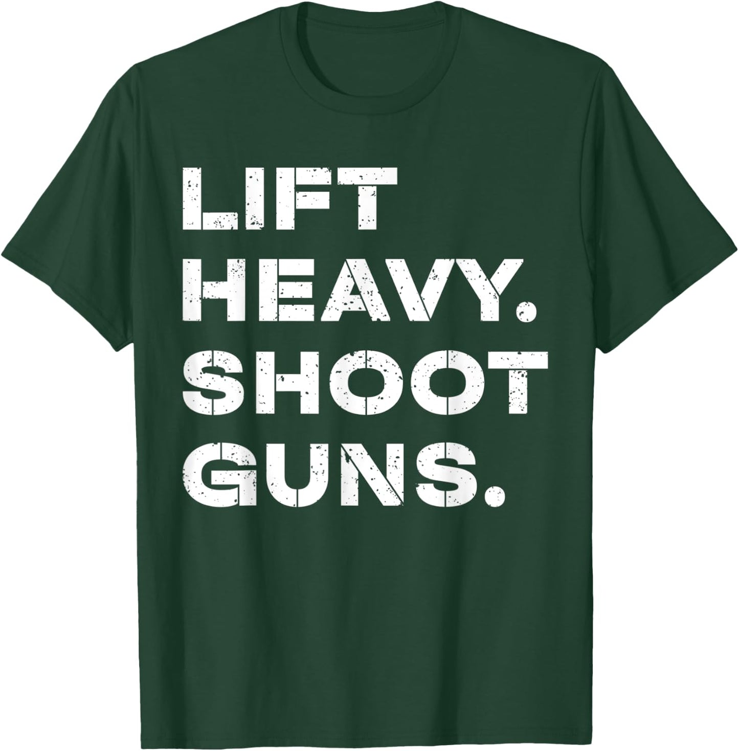 Lift Heavy Shoot Guns Workout Fitness Gym Training T-Shirt - T-Shirt | Forest