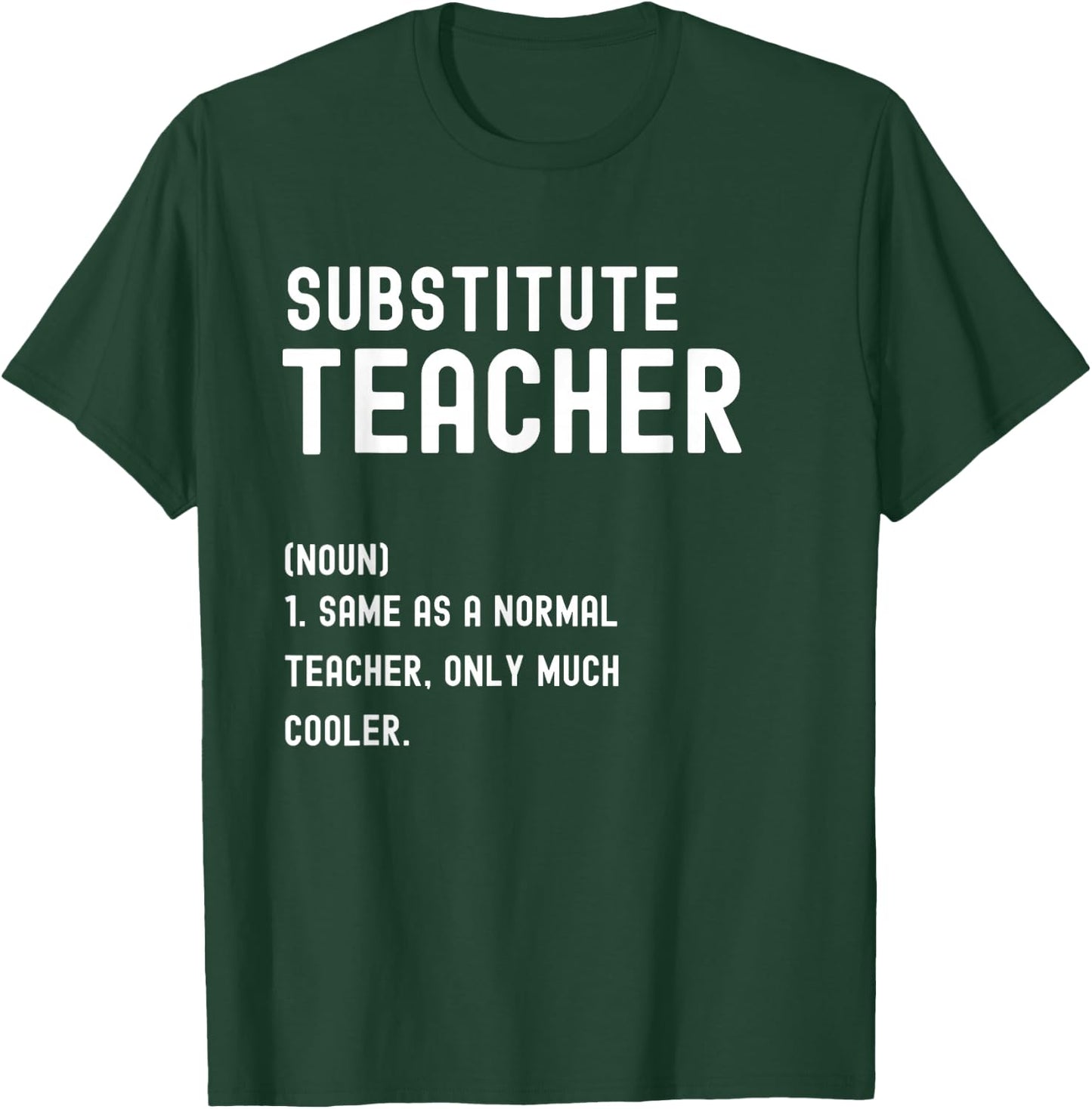 Substitute Teacher Definition Shirt First Day of School T-Shirt - T-Shirt | Forest