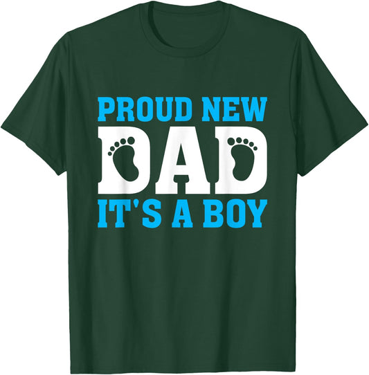 Proud New Dad It's a Boy Promoted to Daddy Baby Boy T-Shirt - T-Shirt | Forest