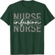 Infusion Nurse Intravenous IV Therapy Oncology Nurse Funny T-Shirt - T-Shirt | Forest