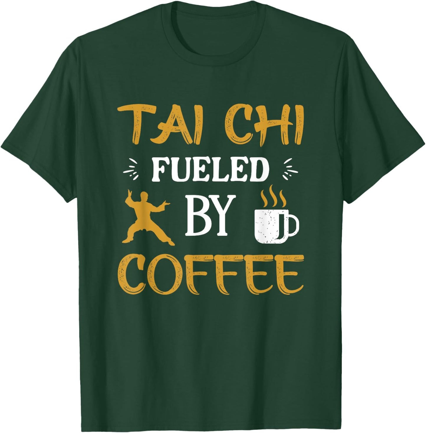 Tai Chi Fueld By Coffee Tai Chi Master Chinese Sport T-Shirt - T-Shirt | Forest