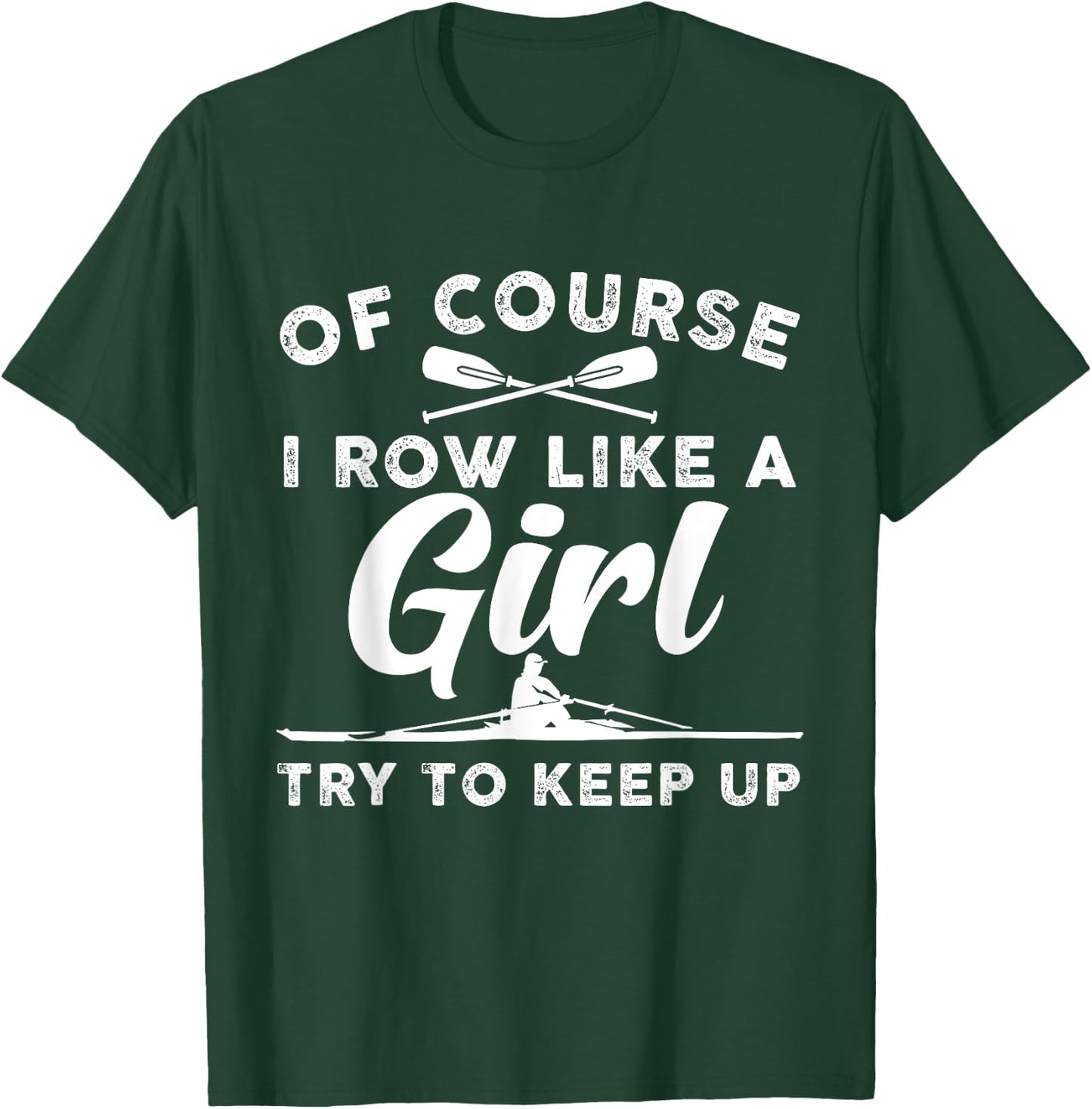 Funny Rowing Art For Girls Women Crew Rowing Row Coxswain T-Shirt - T-Shirt | Forest