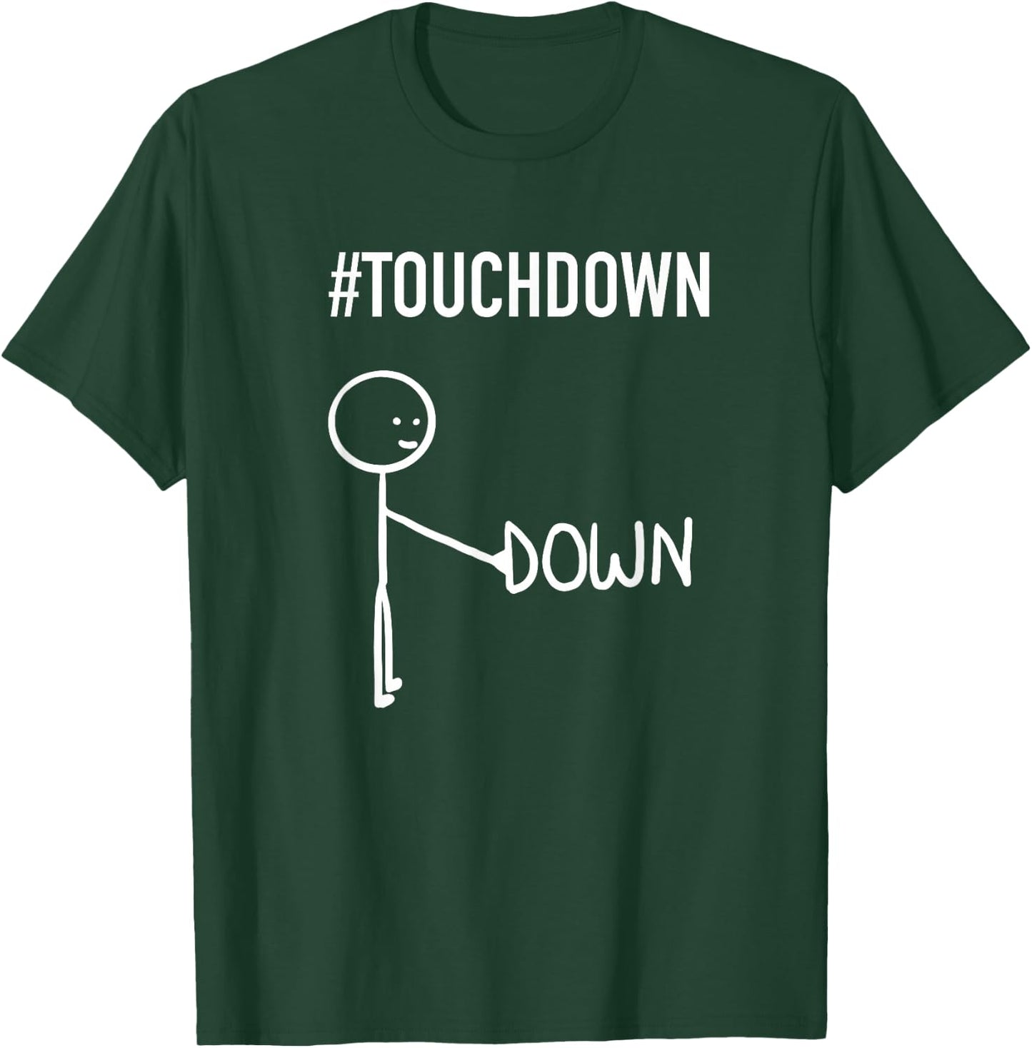 Funny Stick Figure - Touchdown Football Pun Joke T-Shirt - T-Shirt | Forest