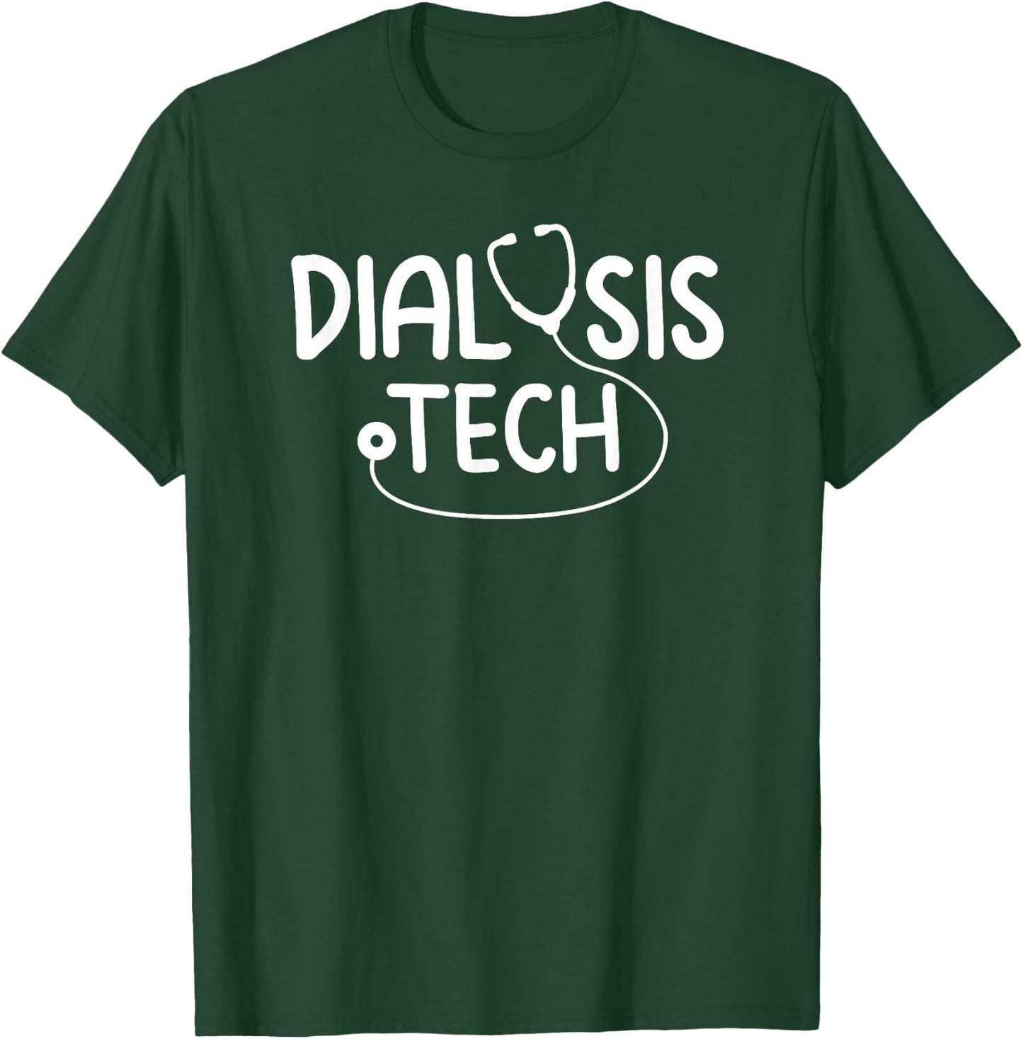 Funny Dialysis Tech Design Women Doctor RN Nurses T-Shirt - T-Shirt | Forest