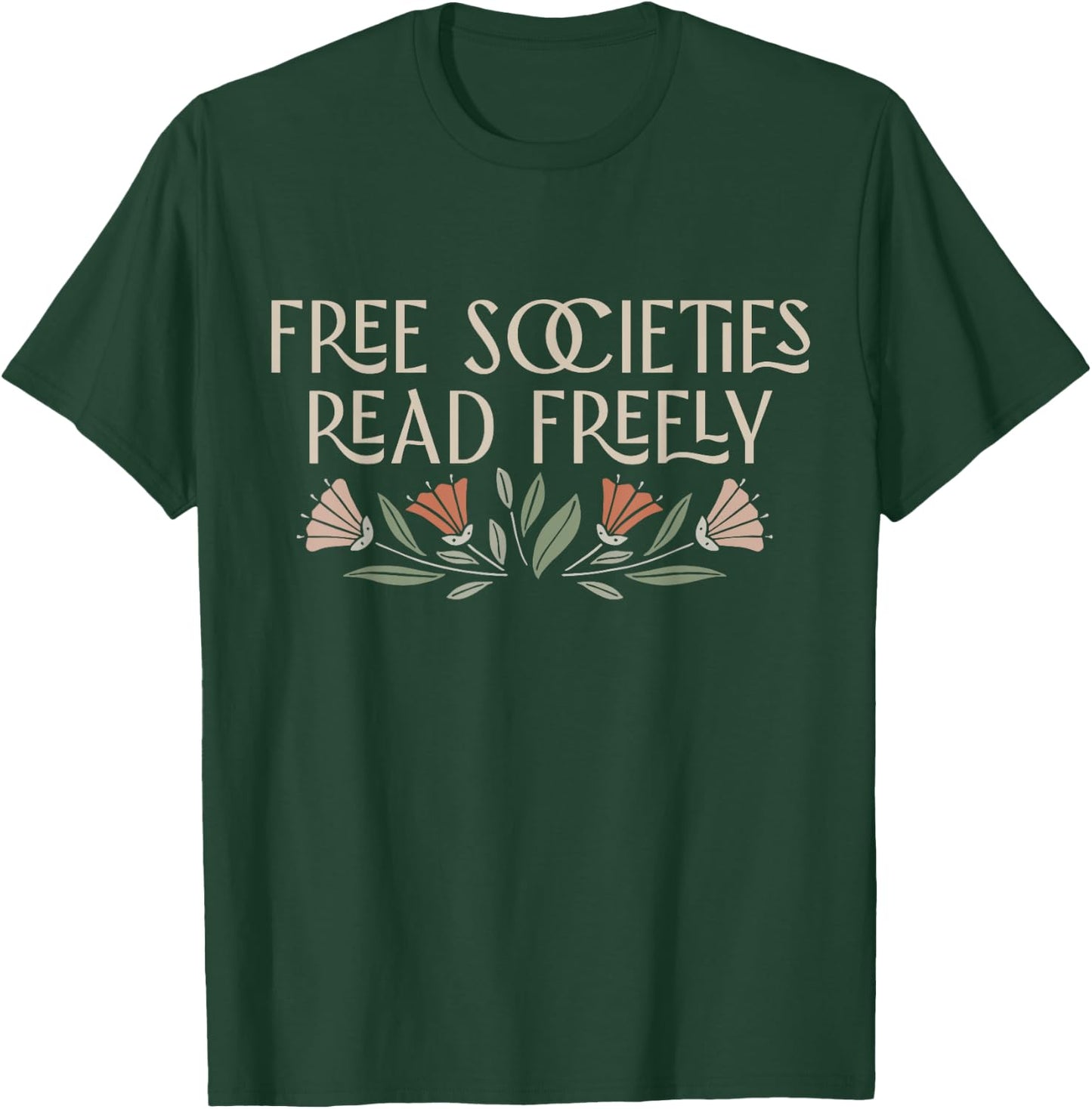 Free Societies Read Freely Read Banned Books Librarians T-Shirt - T-Shirt | Forest