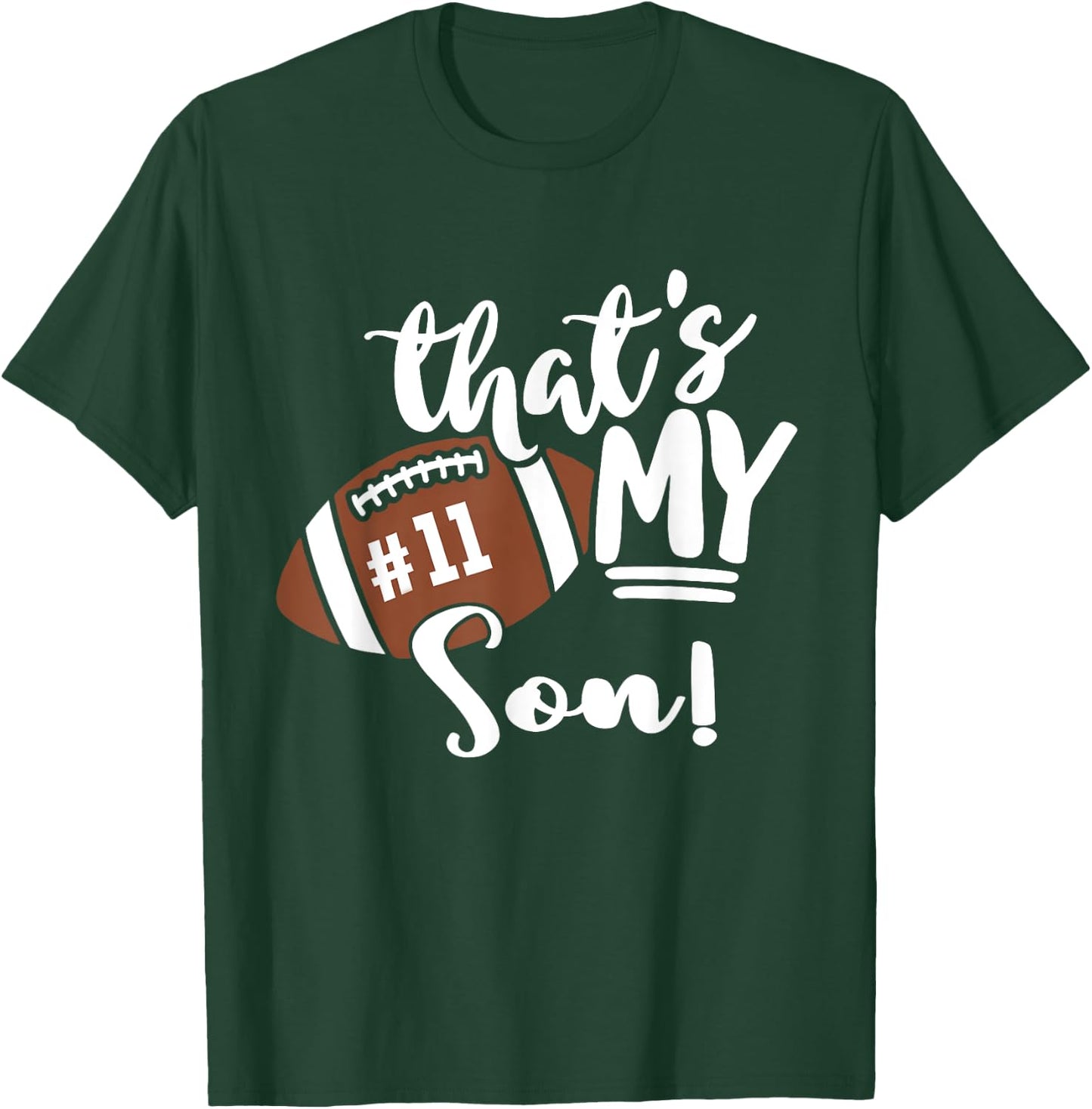 That's My Son Football 11 Jersey Number Vintage Mom Dad T-Shirt - T-Shirt | Forest