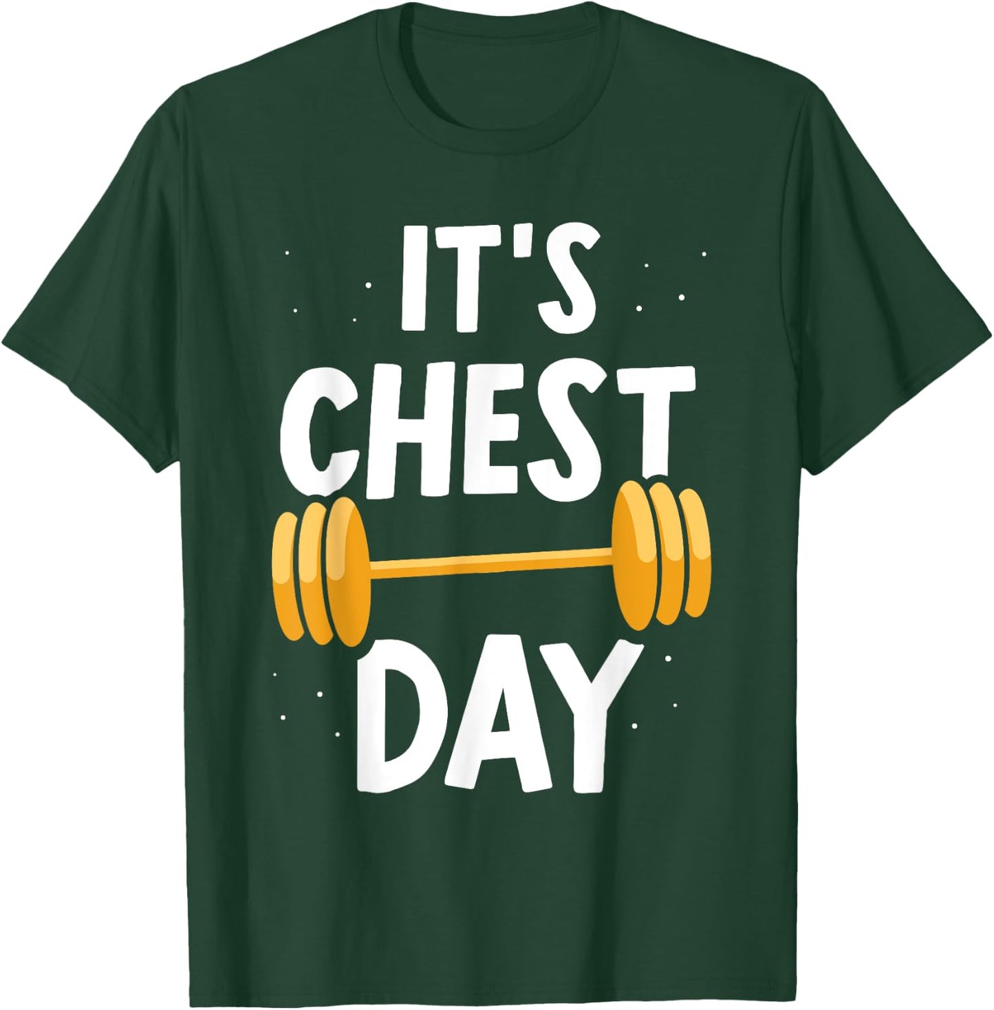 It's Chest Day Weightlifting Workout Gym Chest Day T-Shirt - T-Shirt | Forest