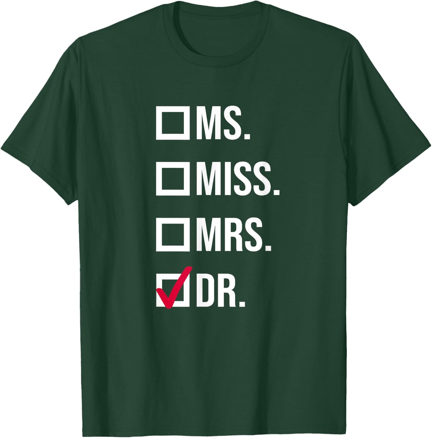 It's Miss Ms Mrs Dr Actually Doctor graduation Appreciation T-Shirt - T-Shirt | Forest