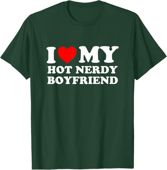 I love my hot nerdy friend. I love my T-Shirt - T-Shirt | Forest