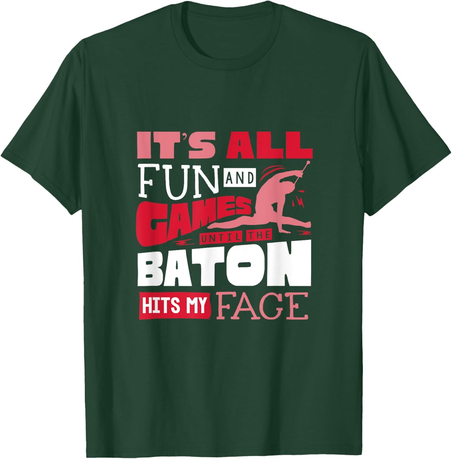 Baton Twirling Majorette Baton Twirler FunnyQuote T-Shirt - T-Shirt | Forest