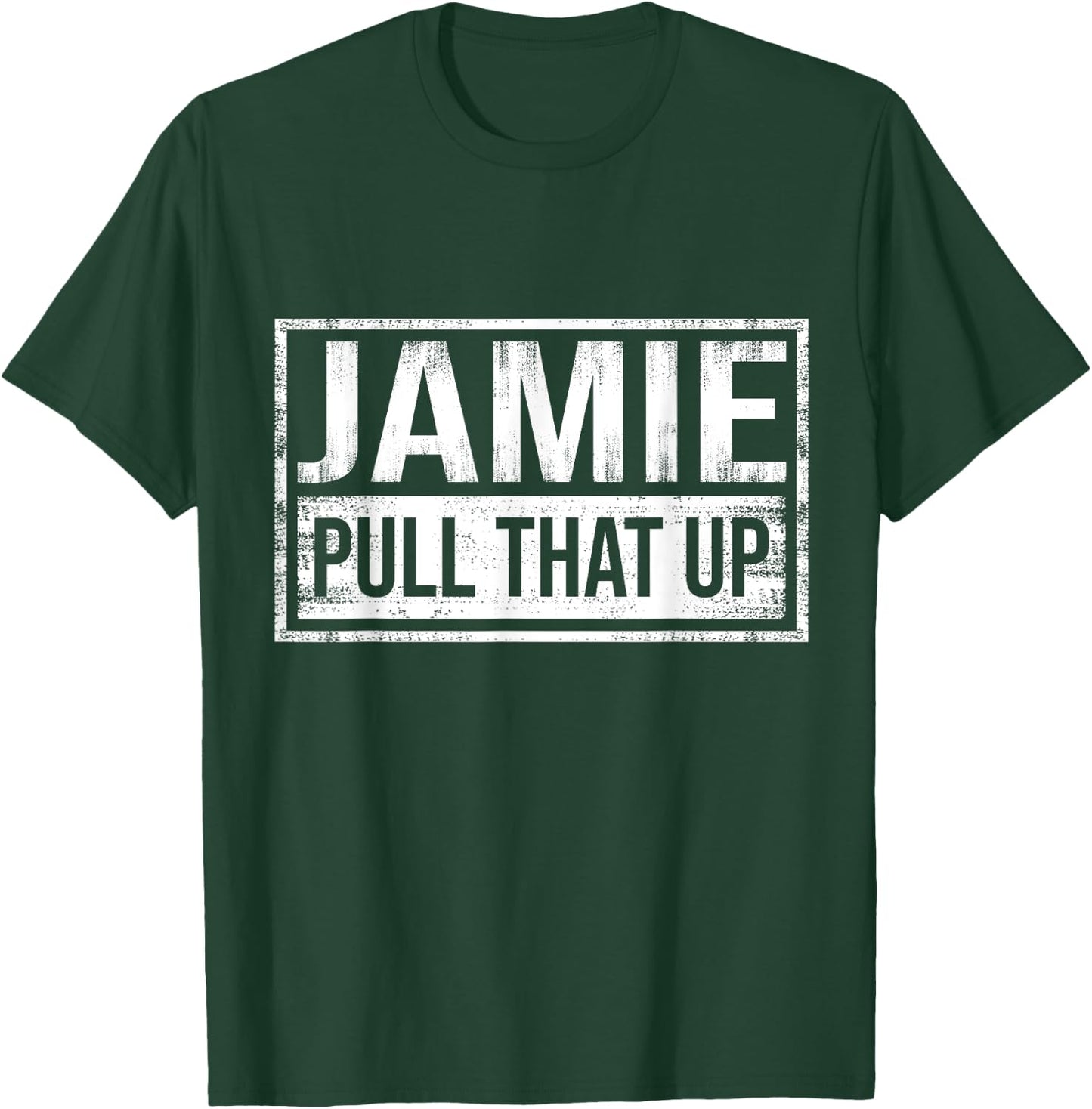 Pull That Up Jamie T-Shirt - T-Shirt | Forest