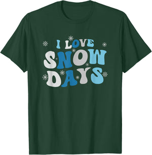 I Love Snow Days - Snow Day Supporter Snow Lover T-Shirt - T-Shirt | Forest