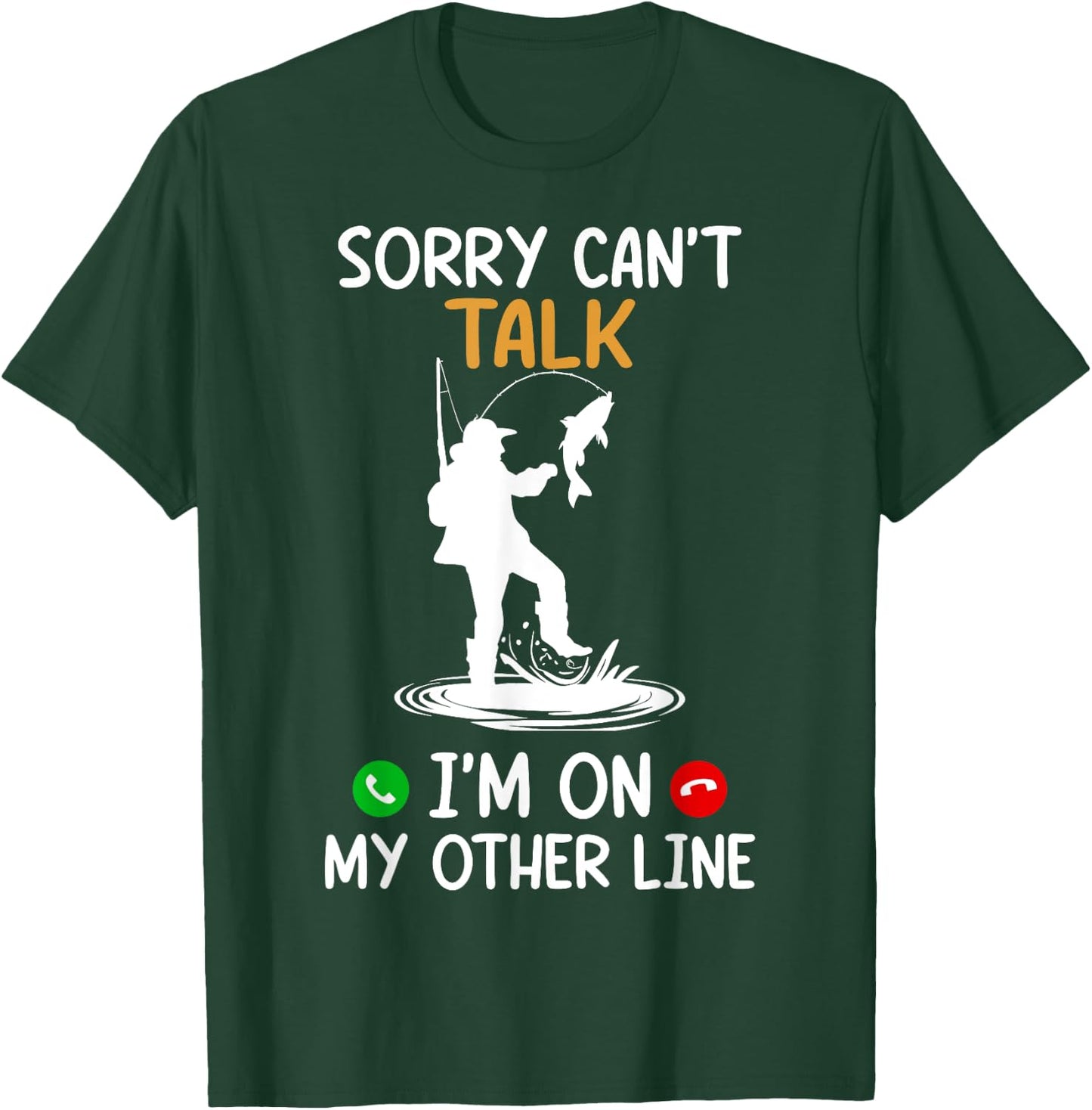 Sorry Can't Talk I'm On My Other Line T-Shirt - T-Shirt | Forest