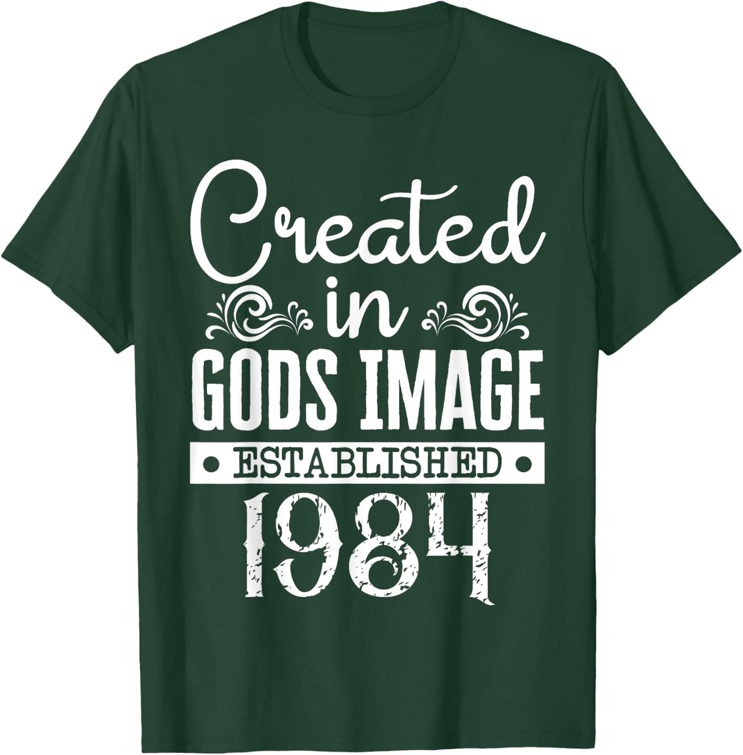 Created In Gods Image Established 1984 Religious Christian T-Shirt - T-Shirt | Forest