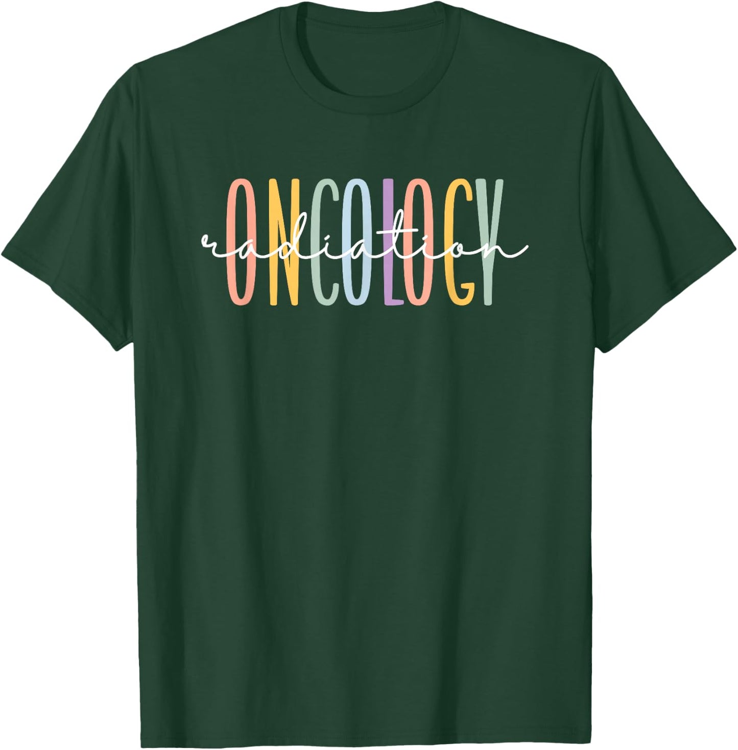 Rainbow Radiation Oncology Nurse Radiologic Technologist T-Shirt - T-Shirt | Forest