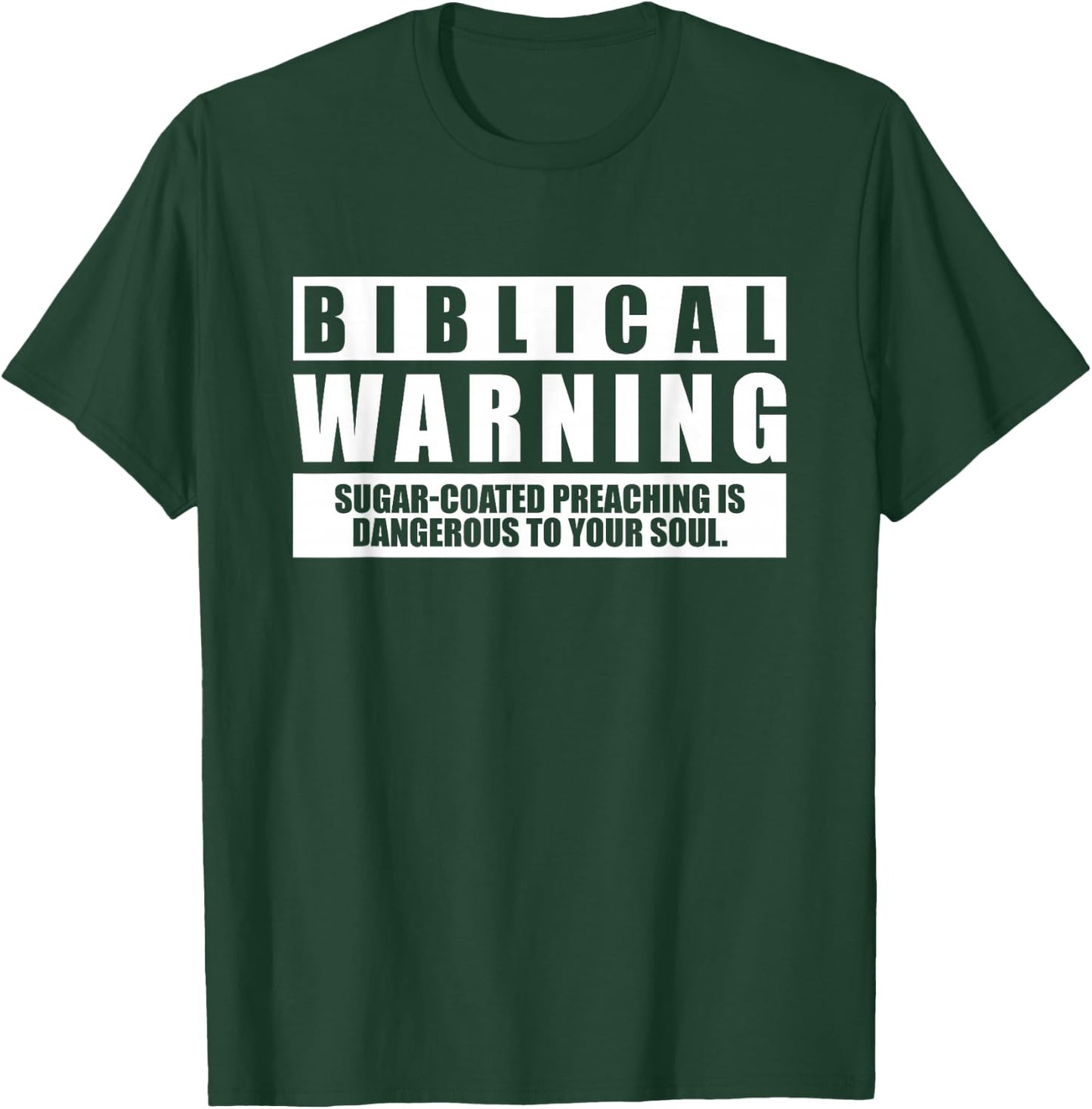Biblical Warning Sugar Coated Preaching Is Dangerous T-Shirt - T-Shirt | Forest
