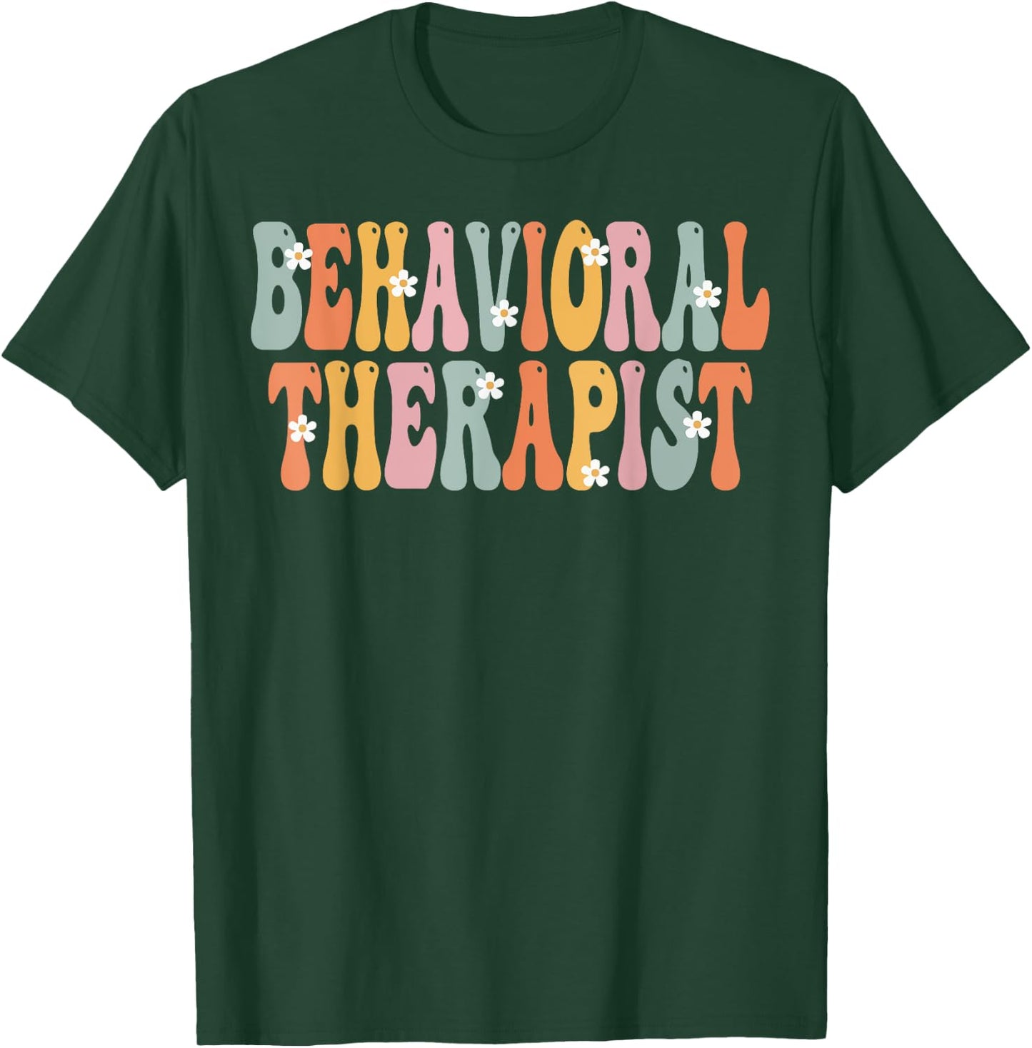 Behavioral Therapist Week Groovy Appreciation Day T-Shirt - T-Shirt | Forest