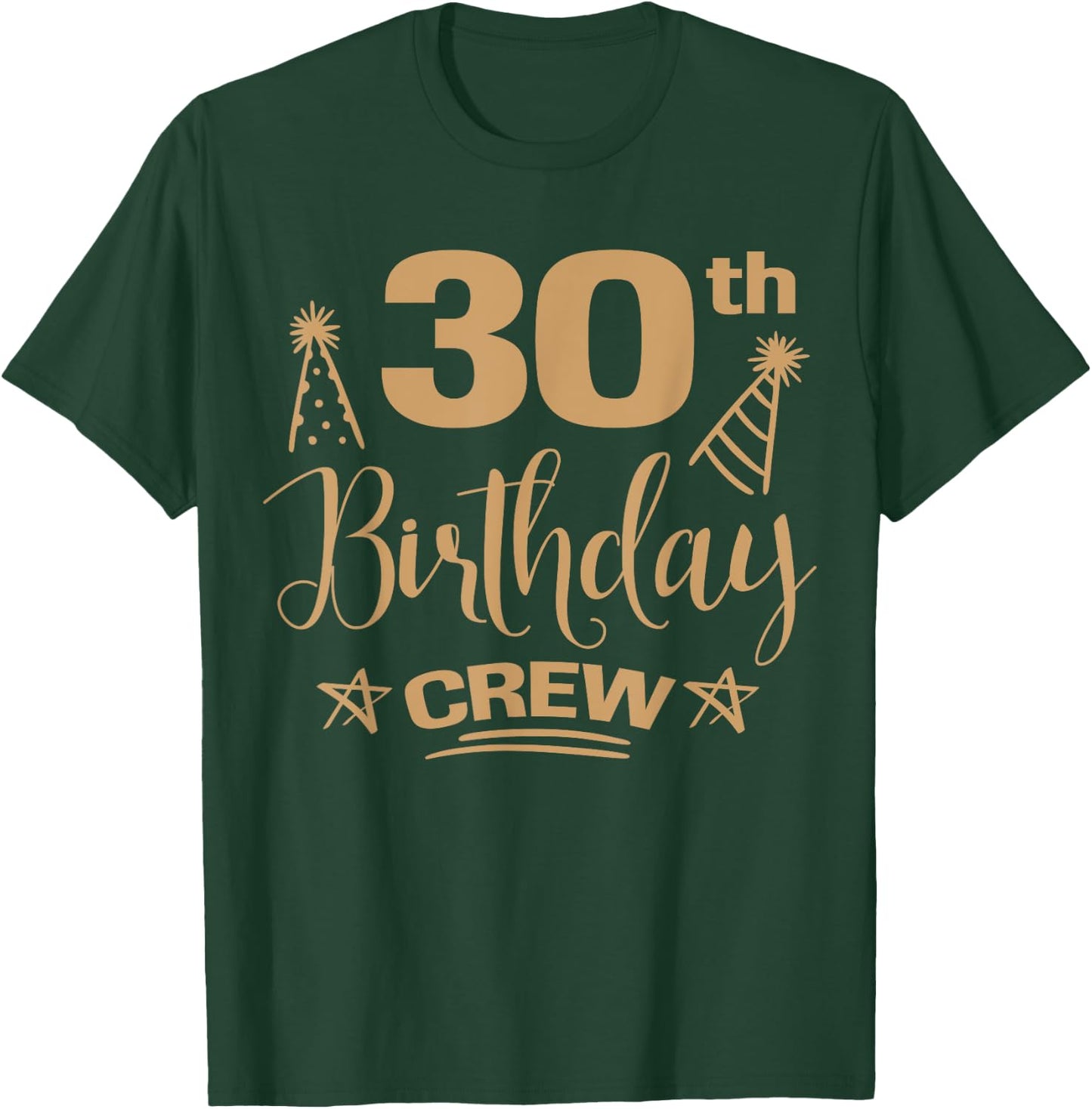 30 Year Old B-Day Funny 30th Birthday Crew Group Friends T-Shirt - T-Shirt | Forest