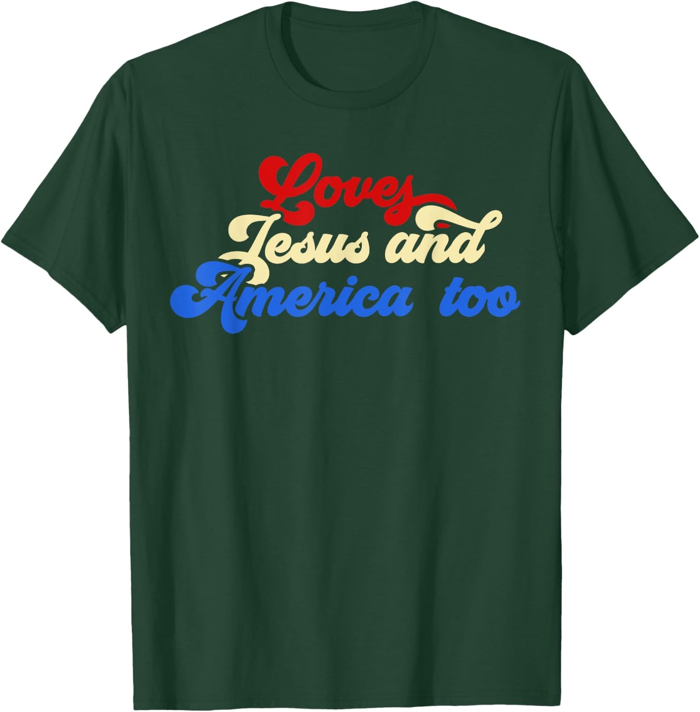 Loves Jesus and America Too God Christian 4th of July retro T-Shirt - T-Shirt | Forest