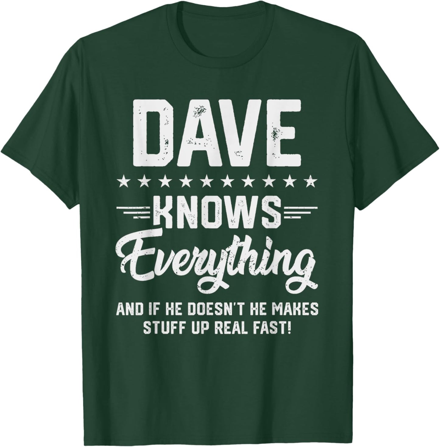 Dave Knows Everything Funny Name Personalized Jokes T-Shirt - T-Shirt | Forest