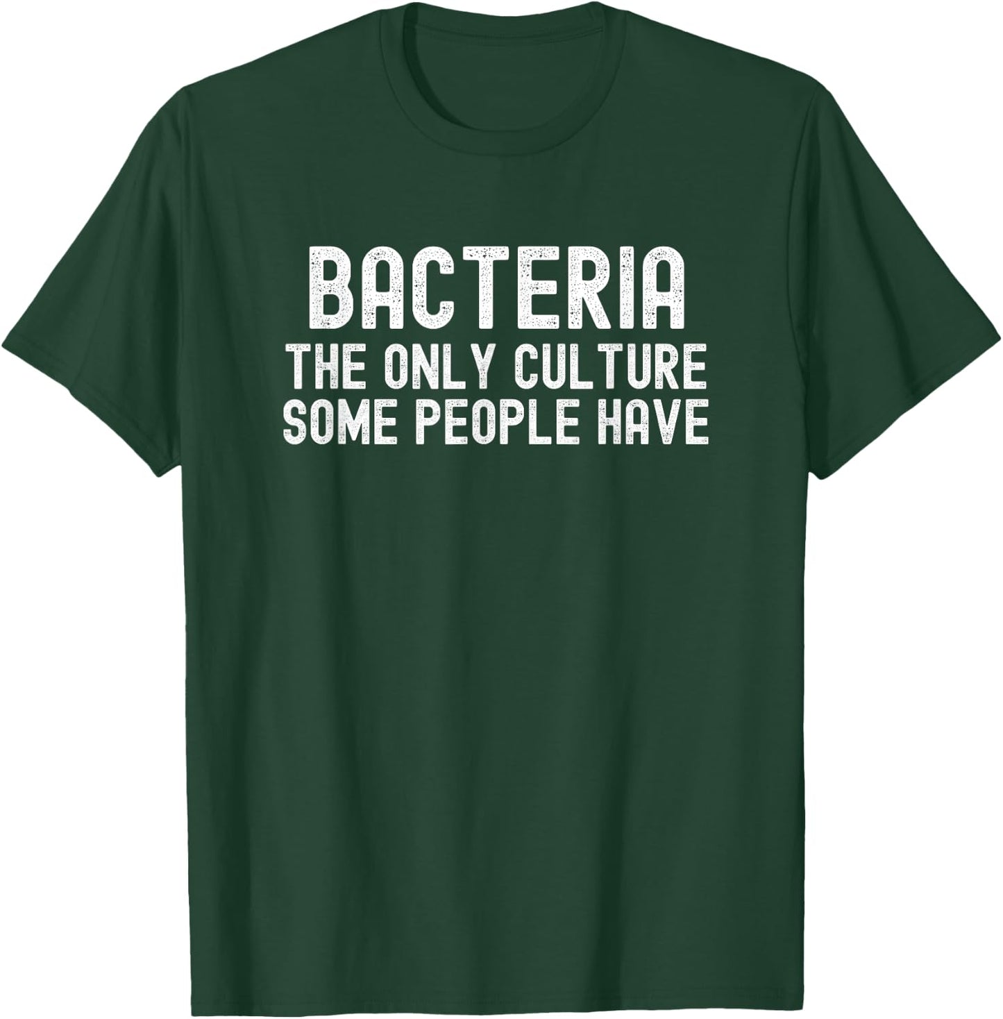 Funny Bacteria Microbiologist Chemist Medical School Biology T-Shirt - T-Shirt | Forest