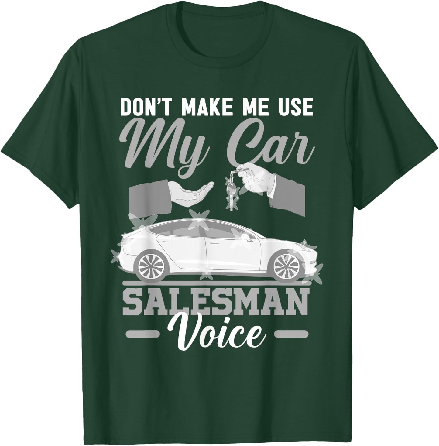 Car Salesman Used Dealership Shop Auto Sales Vehicle Deal T-Shirt - T-Shirt | Forest