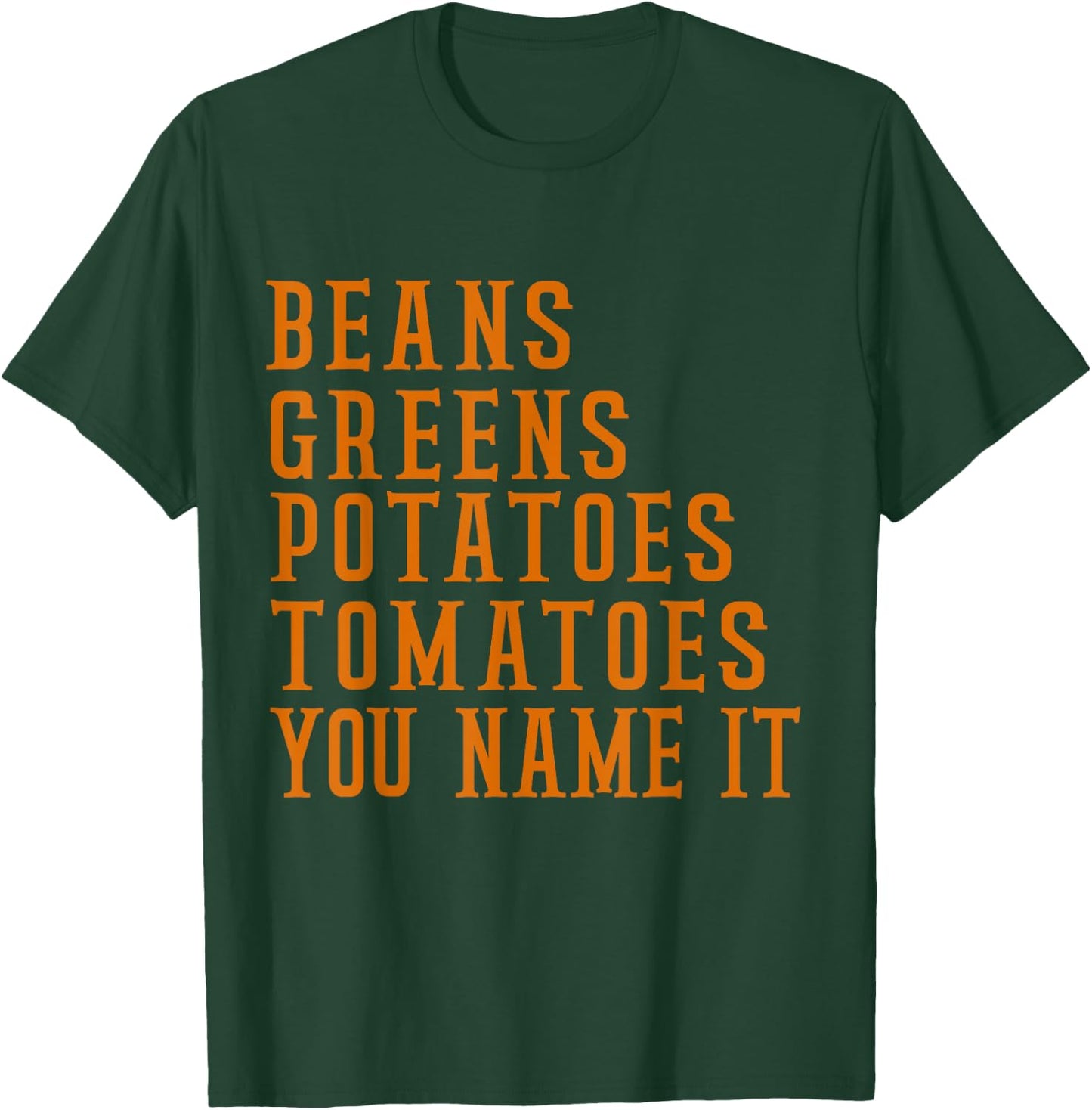 Beans Greens Potatoes Tomatoes - Love Thanksgiving Food T-Shirt - T-Shirt | Forest