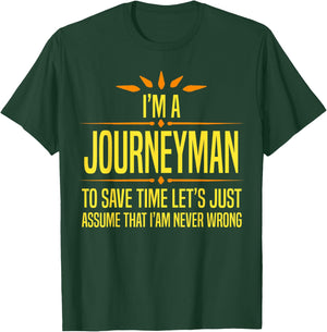 Im a Journeyman T-Shirt - T-Shirt | Forest