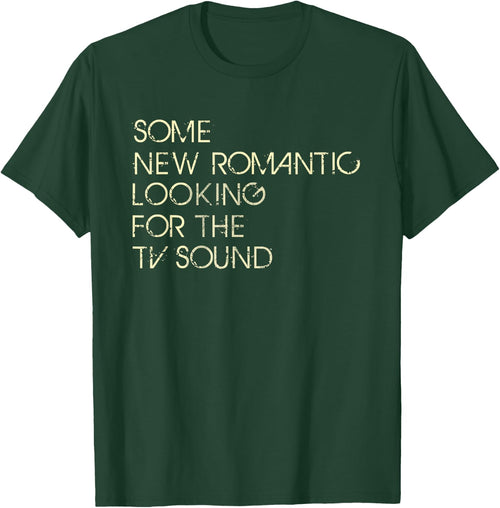 Some New Romantic Looking For The TV Sound