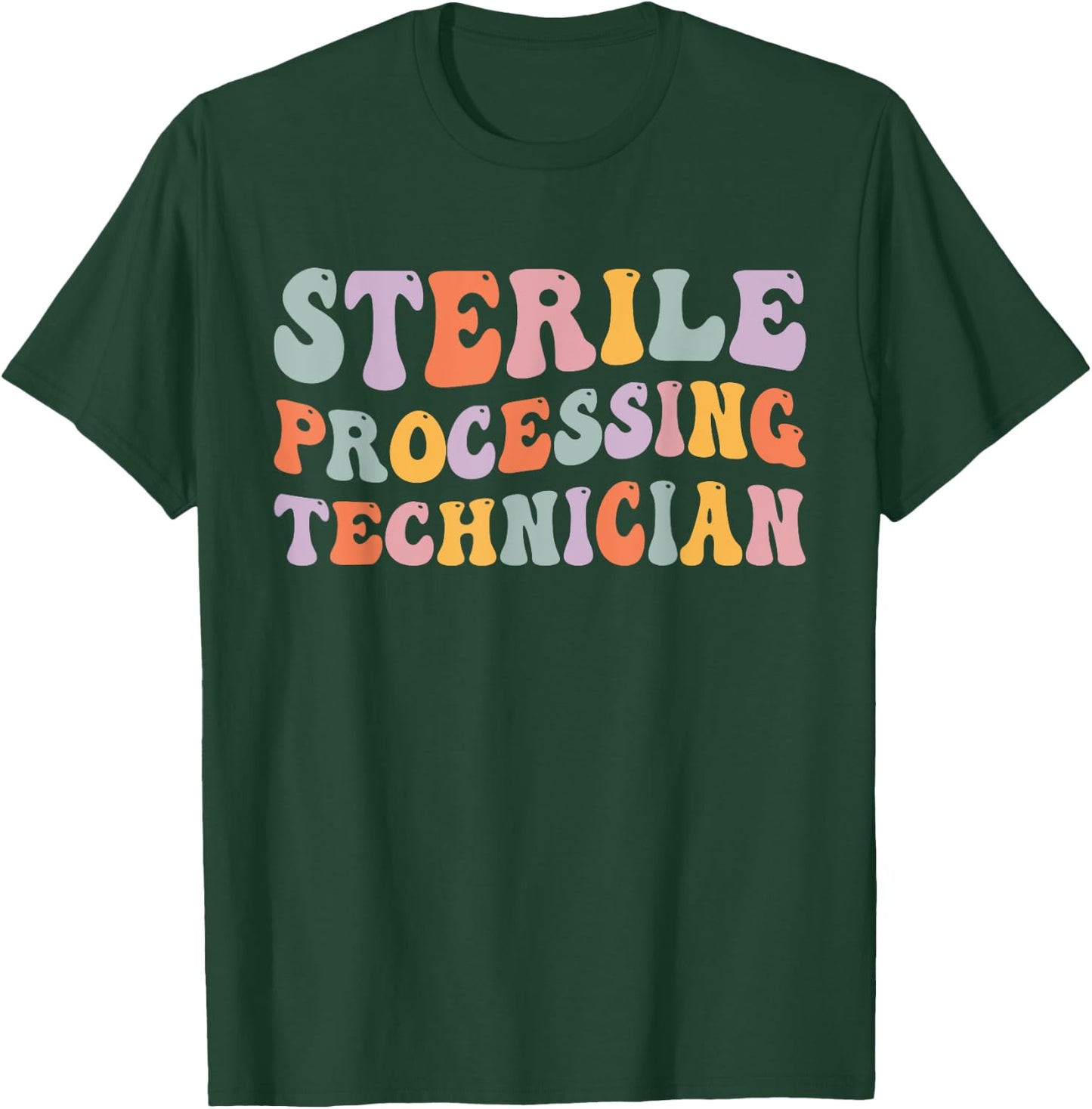 Sterile Processing Tech Sterile Processing Technician T-Shirt - T-Shirt | Forest