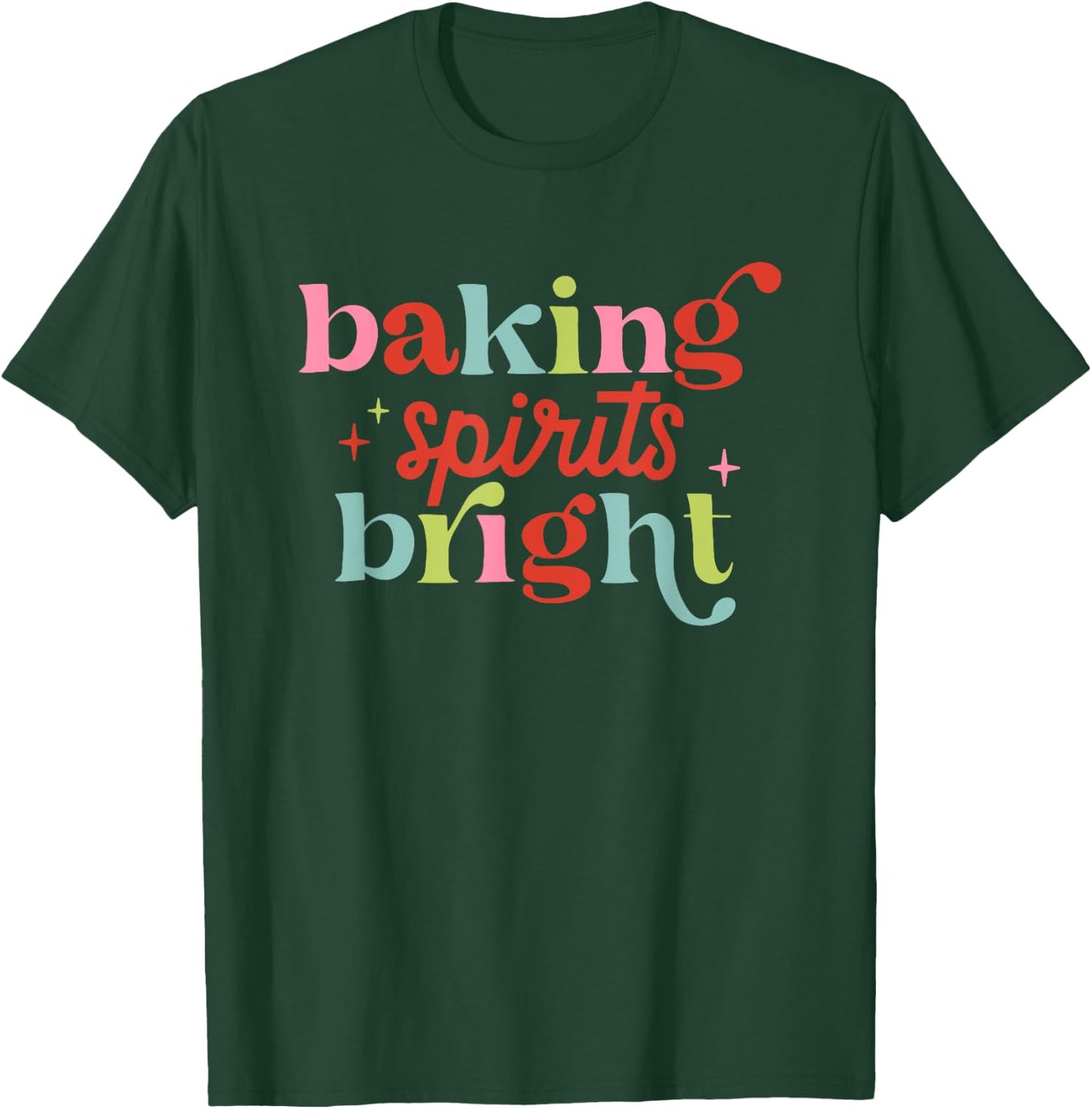 Baking Spirits Bright, Christmas Baking Crew T-Shirt - T-Shirt | Forest