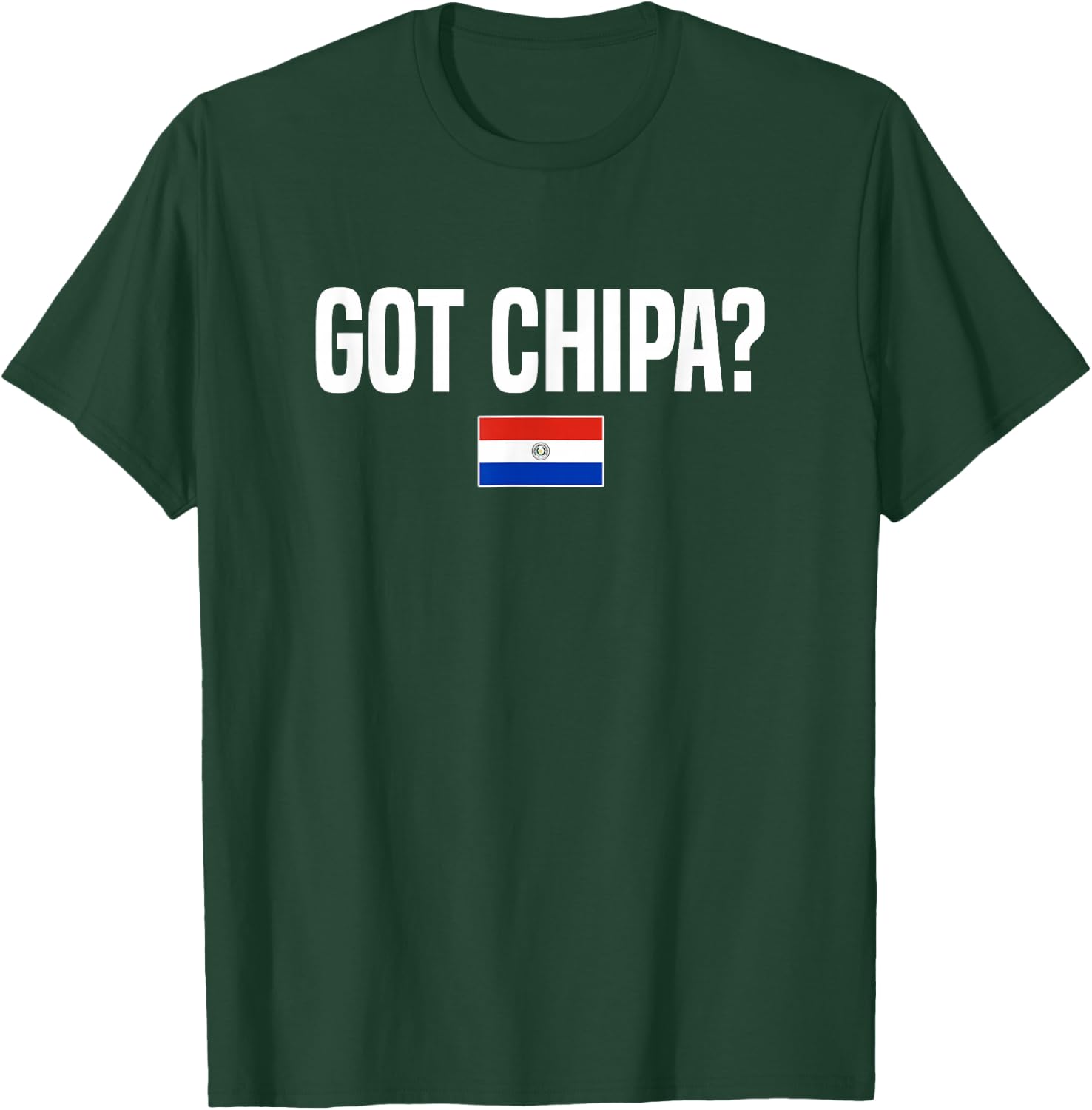 Got Chipa Paraguayan Food Paraguay T-Shirt - T-Shirt | Forest