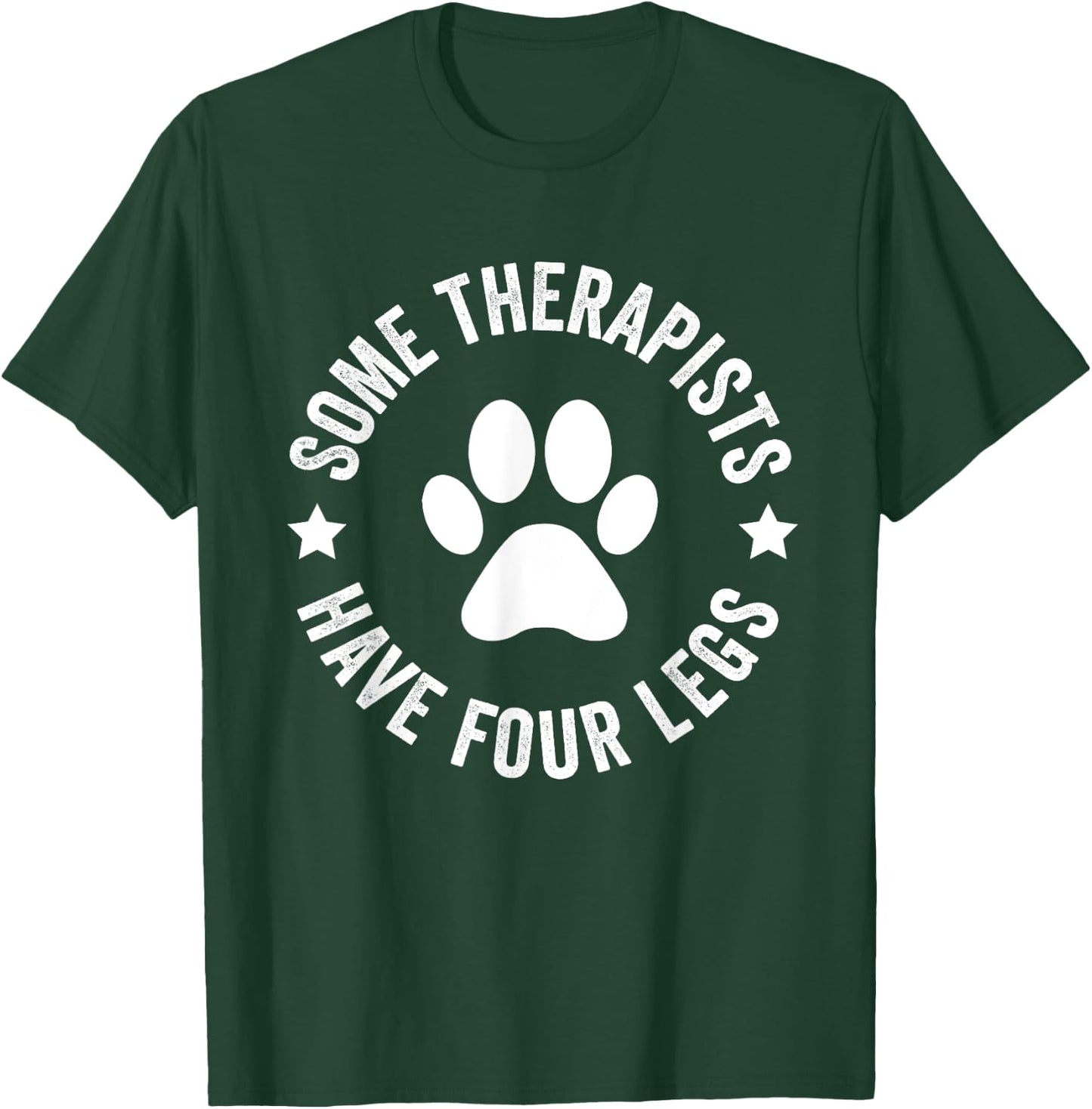 Some therapists have four legs funny Dog Paws Vintage Dogs Women Kids T-Shirt - T-Shirt | Forest