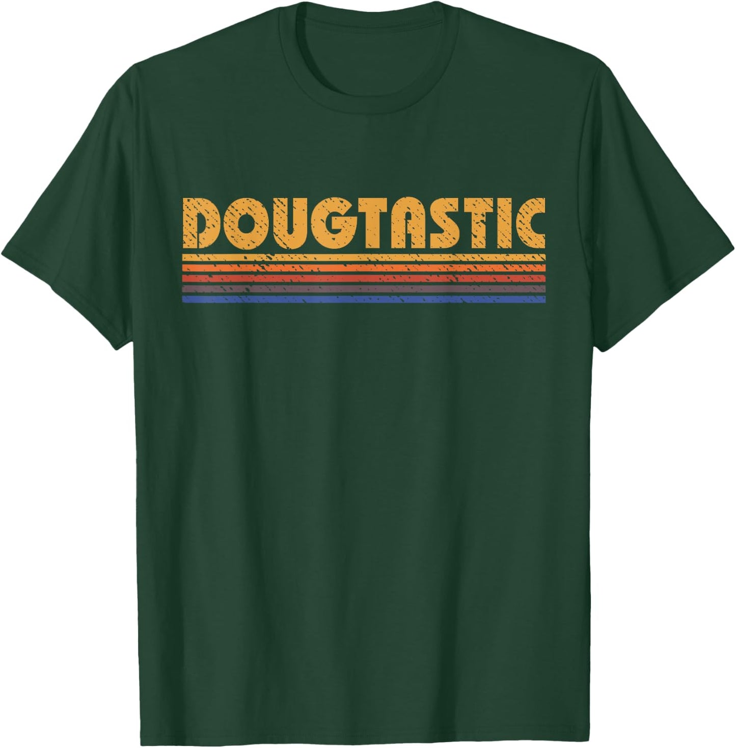Dougtastic Funny Retro First Name Doug T-Shirt - T-Shirt | Forest
