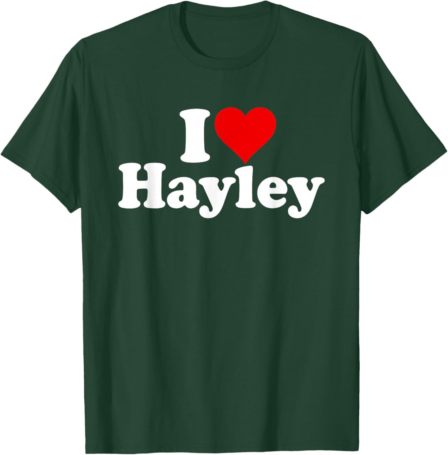 I Love Heart Hayley T-Shirt - T-Shirt | Forest