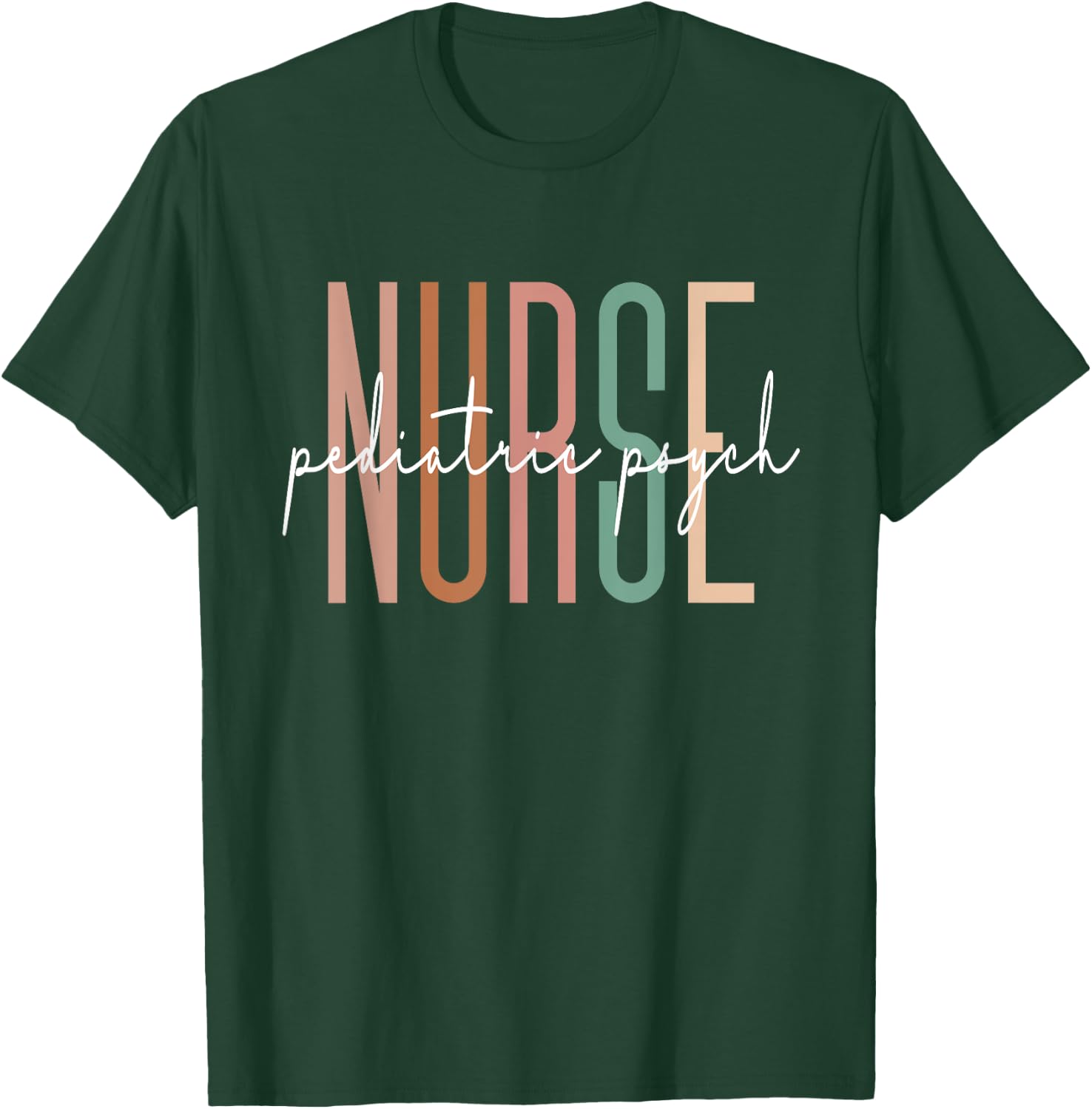 Pediatric Psych Nurse Psychiatric Nurse Graduation T-Shirt - T-Shirt | Forest