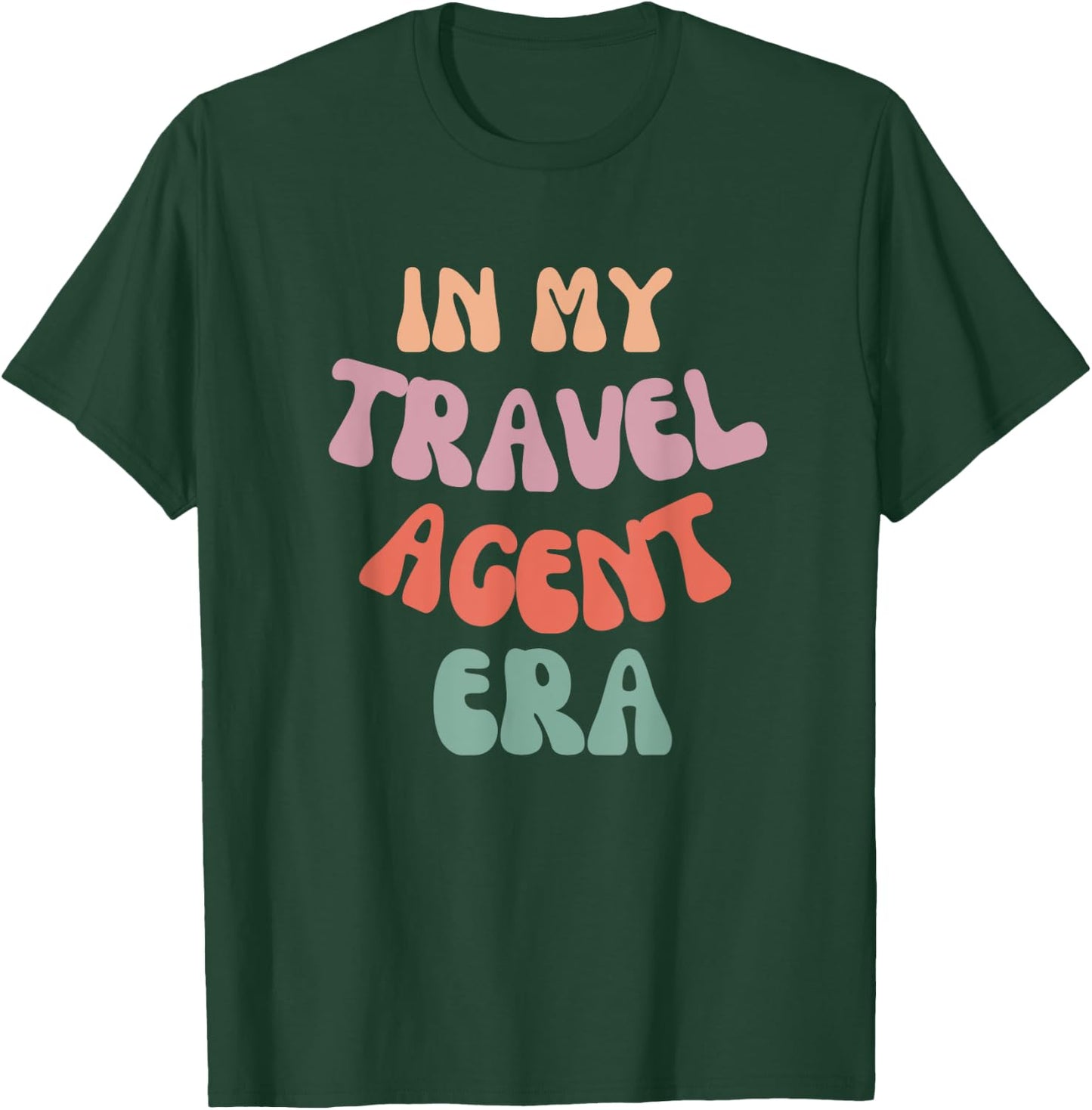 In My Travel Agent Era Funny Travel Agent T-Shirt - T-Shirt | Forest
