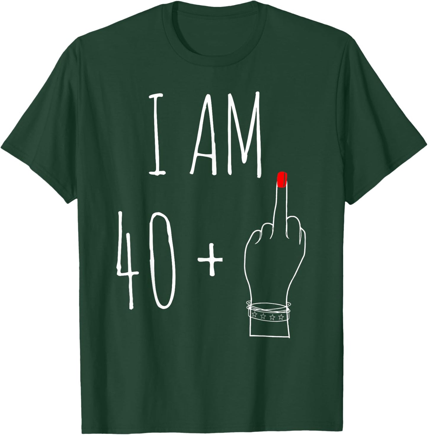 I Am 40 Plus 1 Middle Finger For A 41th Birthday T-Shirt - T-Shirt | Forest