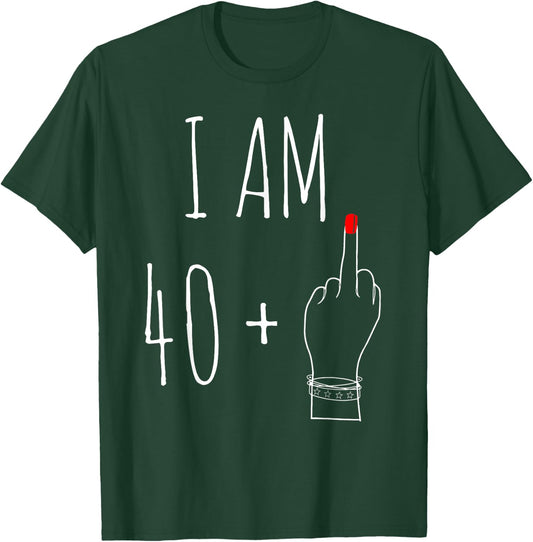 I Am 40 Plus 1 Middle Finger For A 41th Birthday T-Shirt - T-Shirt | Forest