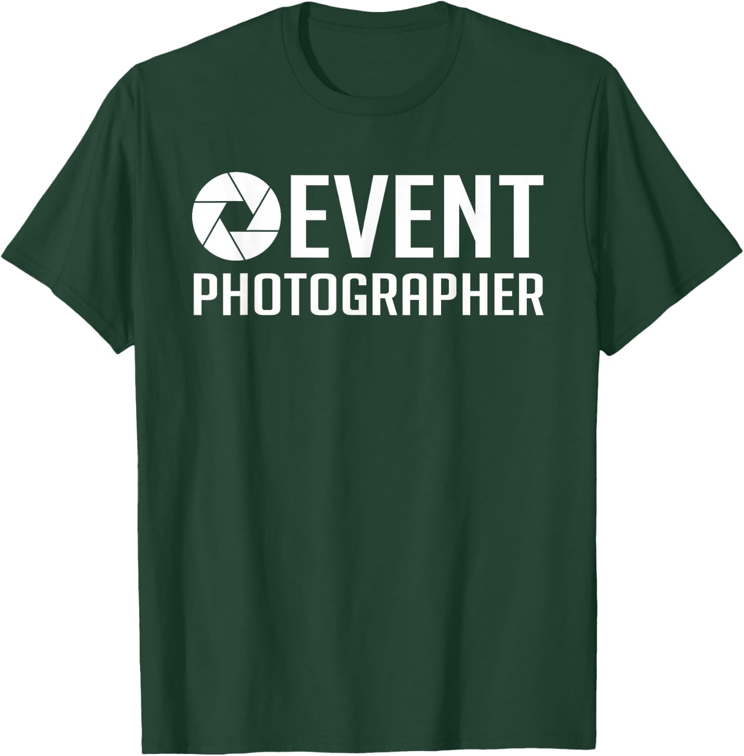 Event Photographer | Official Staff Job Event Photographer T-Shirt - T-Shirt | Forest