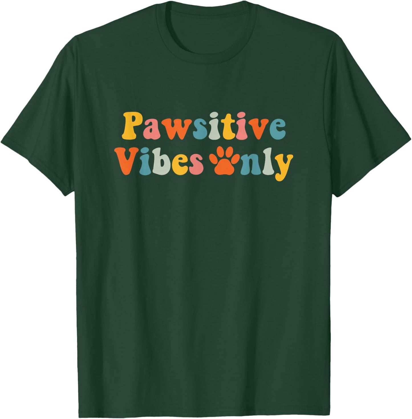 Vet Tech Pawsitive Vibes Veterinarian Veterinary Assistant T-Shirt - T-Shirt | Forest