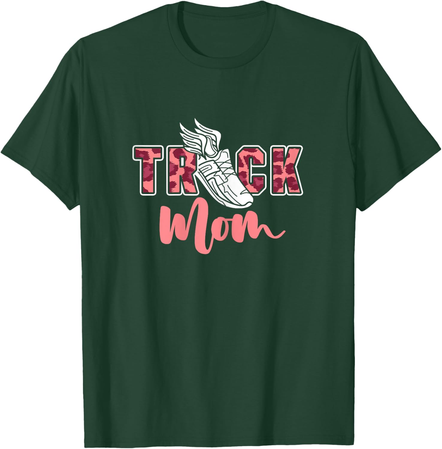 Track Mom | Sprinting Marathon | Track And Field Runner T-Shirt - T-Shirt | Forest