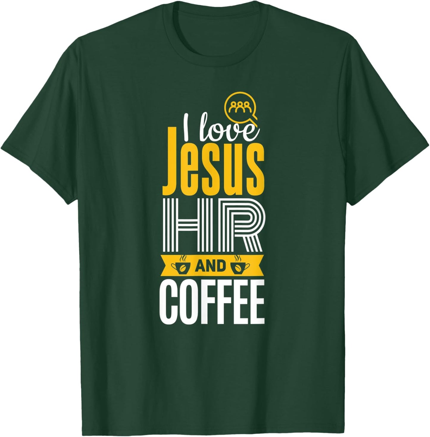 HR Shirt Funny Jesus Coffee Lover Human Resources T-Shirt - T-Shirt | Forest