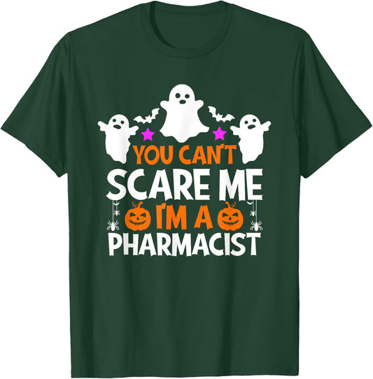 You Can't Scare Me I'm a Pharmacist Shirt Funny Halloween T-Shirt - T-Shirt | Forest