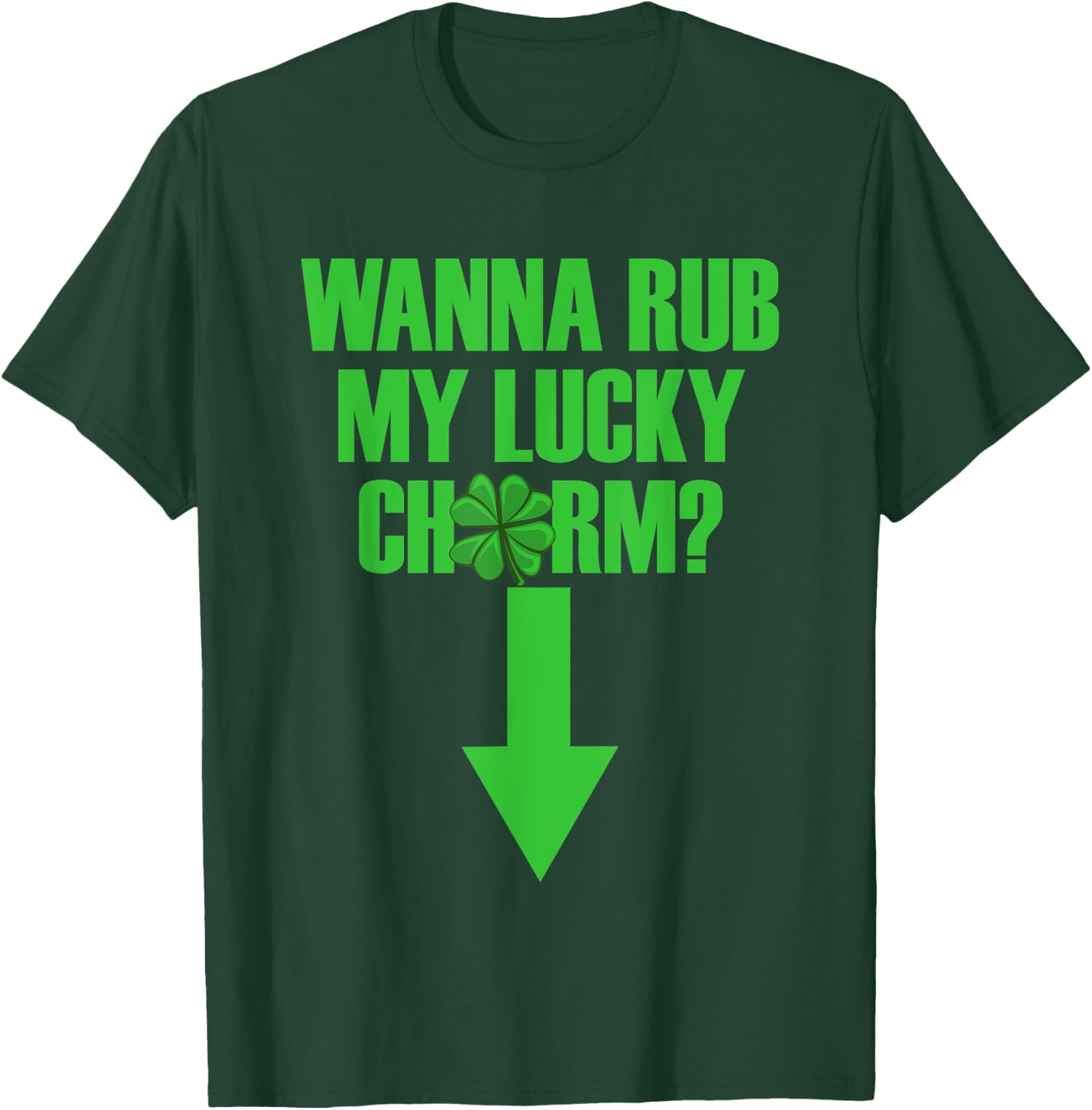 Wanna Rub My Lucky Charm Men's St. Patrick's Day T-Shirt - T-Shirt | Forest