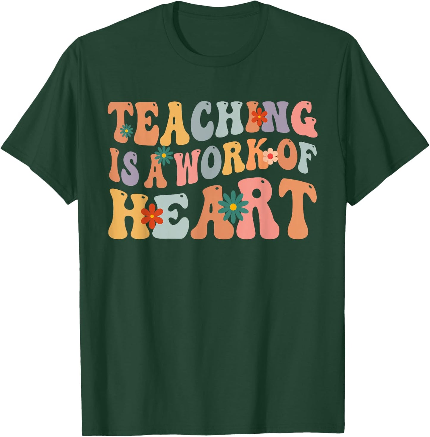 Teaching is a Work of Heart Teacher Appreciation Groovy Men Women T-Shirt - T-Shirt | Forest