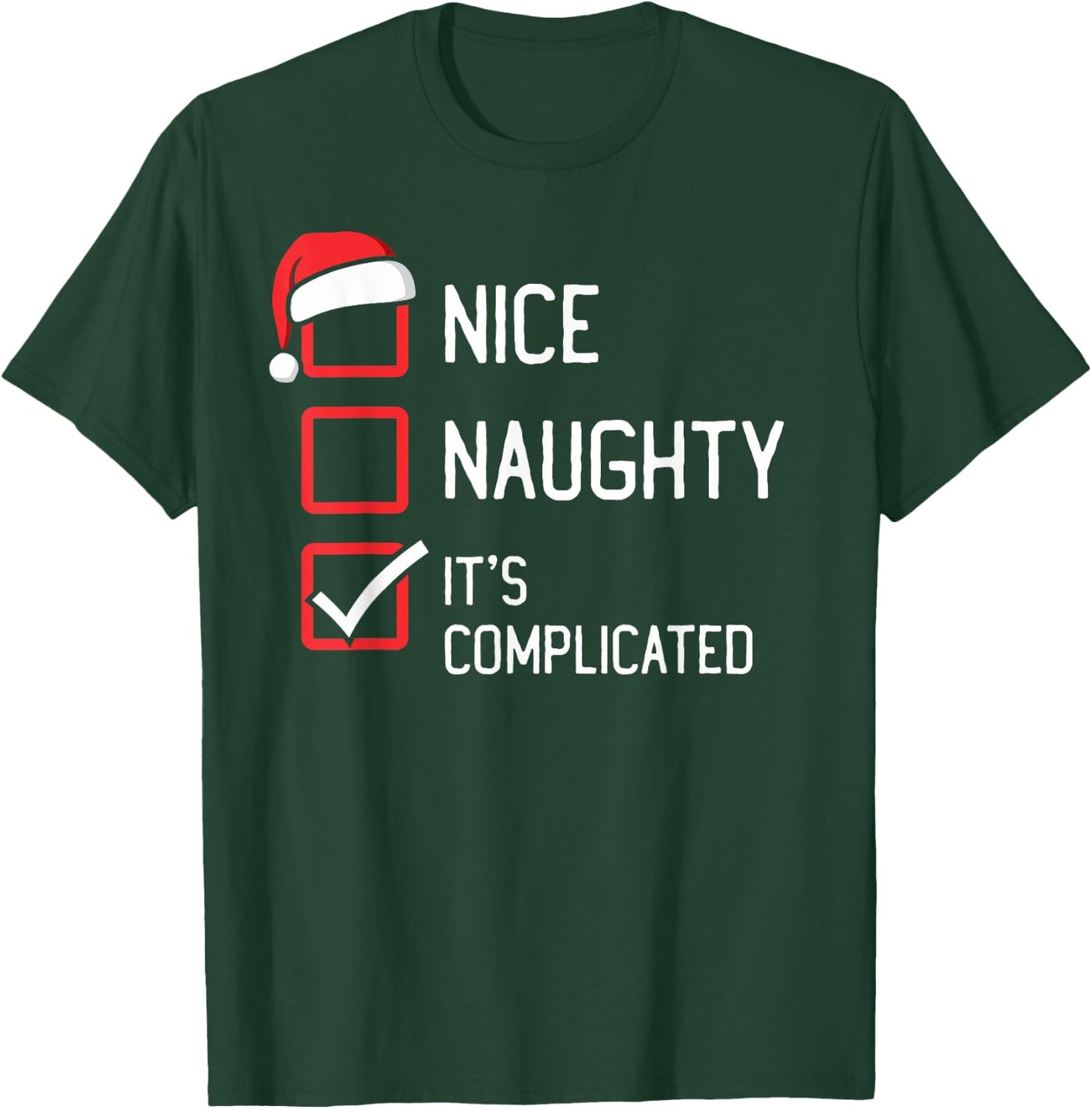 Nice Naughty List It's Complicated Christmas T-Shirt - T-Shirt | Forest