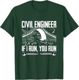 Structural Engineering Funny Civil Engineer If I Run You Run T-Shirt - T-Shirt | Forest