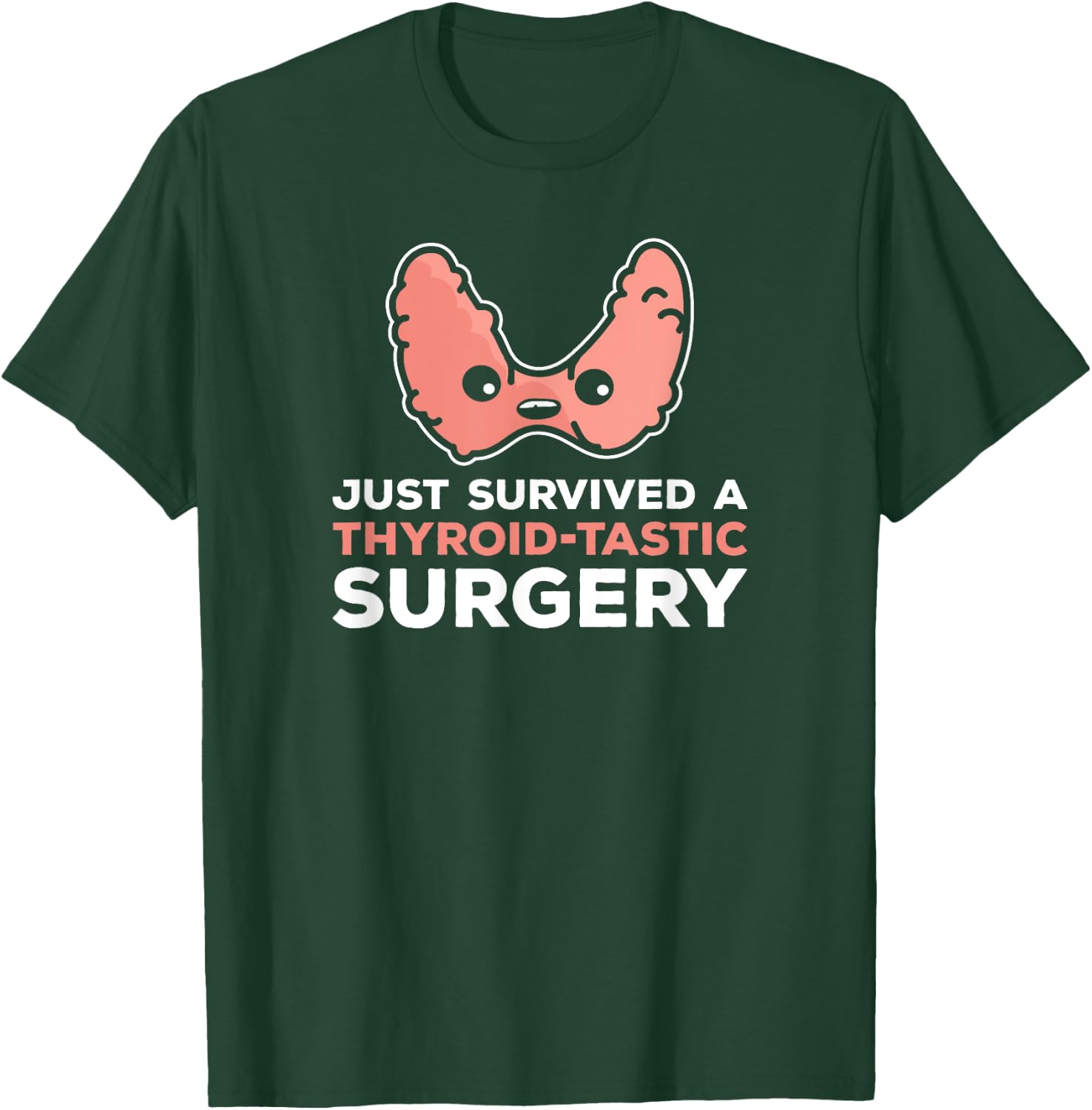 Post Thyroid Surgery Thyroidectomy Recovery Thyroid Survivor T-Shirt - T-Shirt | Forest
