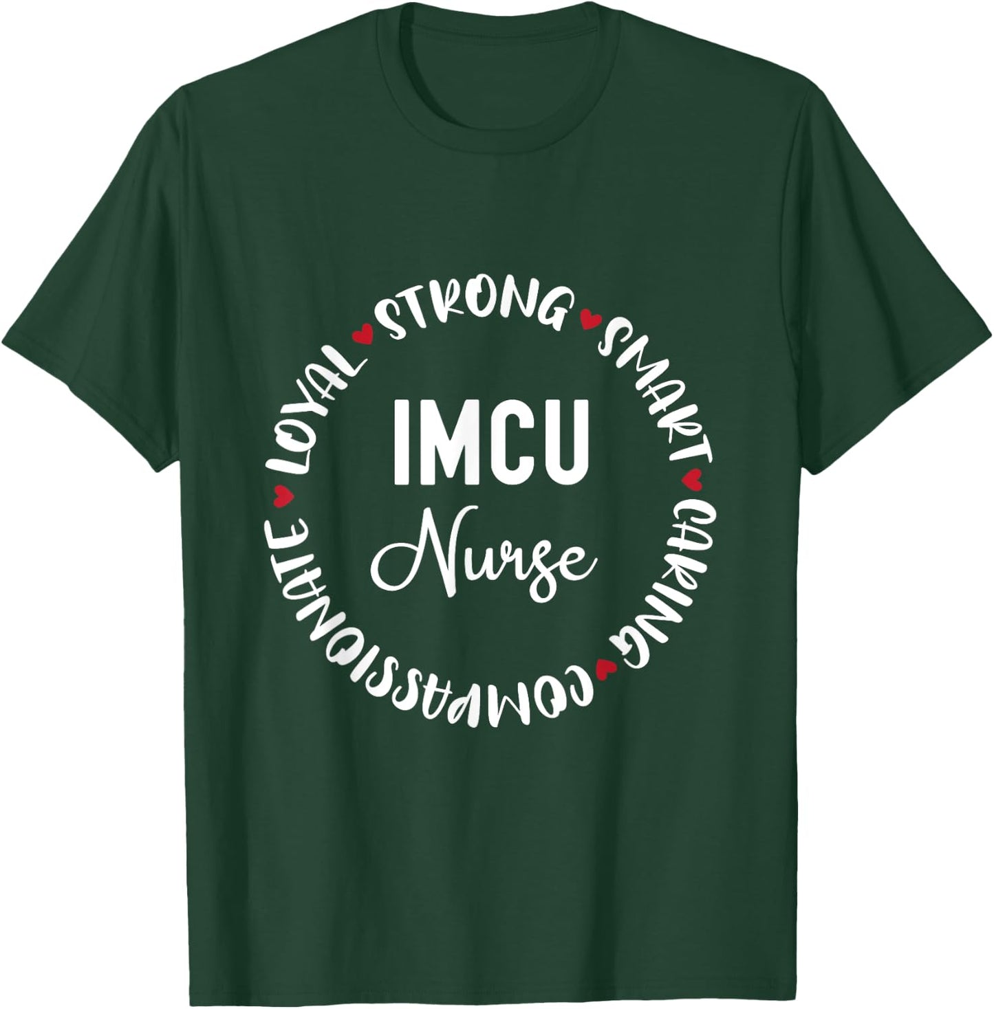 IMCU Nurse Gifts Nurses Nursing Graduation Medical Love T-Shirt - T-Shirt | Forest